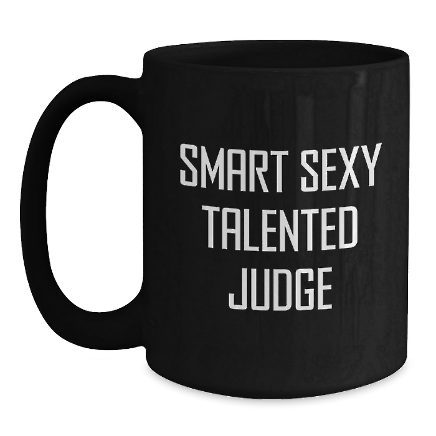 Funny Smart Sexy Talented Judge Black Coffee Mugs Gifts from Friends, Unique Graduation Gifts for Judges, 11oz or 15oz Black Ceramic Mugs - Main