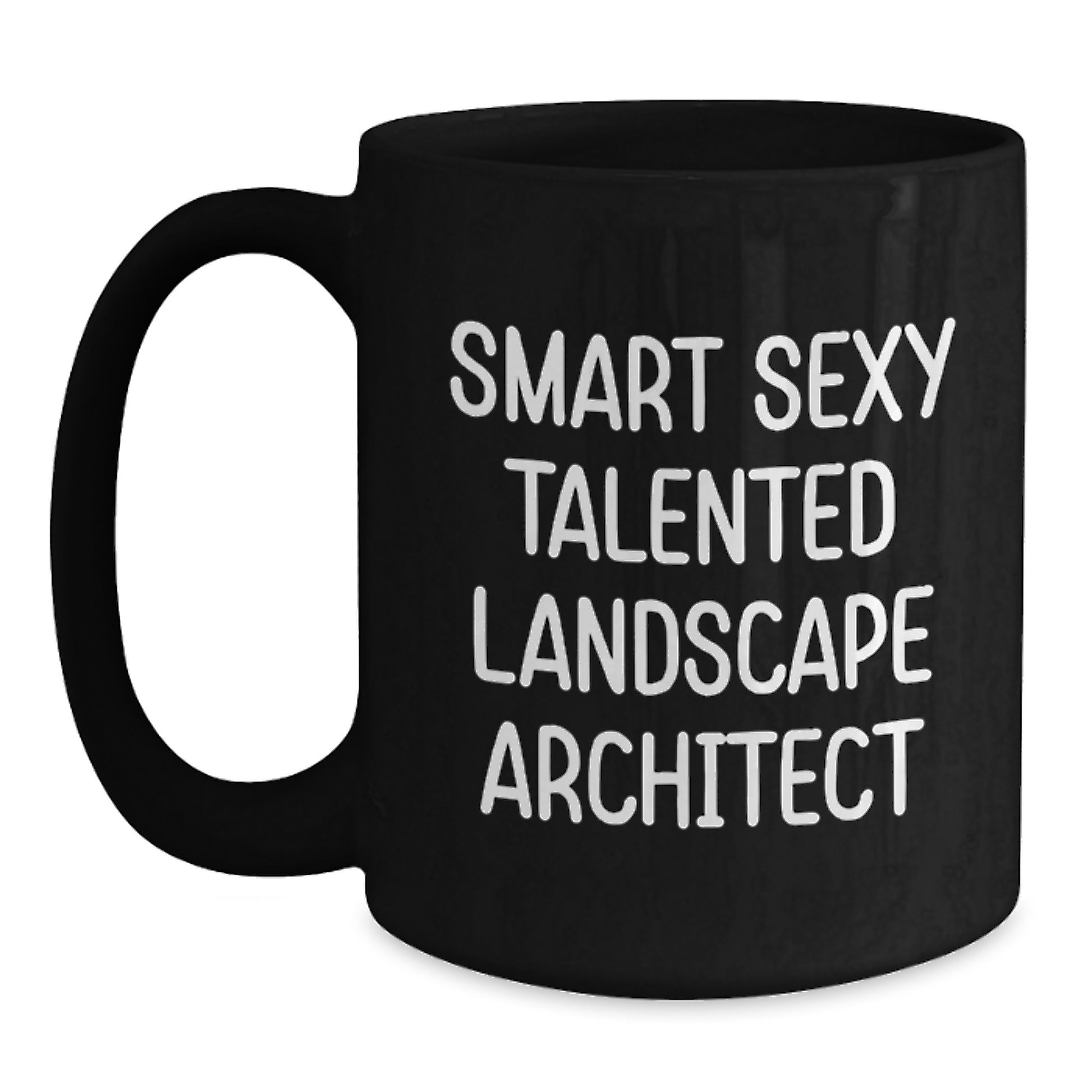 Inspiring Gifts from Family to Smart Sexy Talented Landscape Architect - Funny Graduation Unique Gifts for Landscape Architect Men - Main