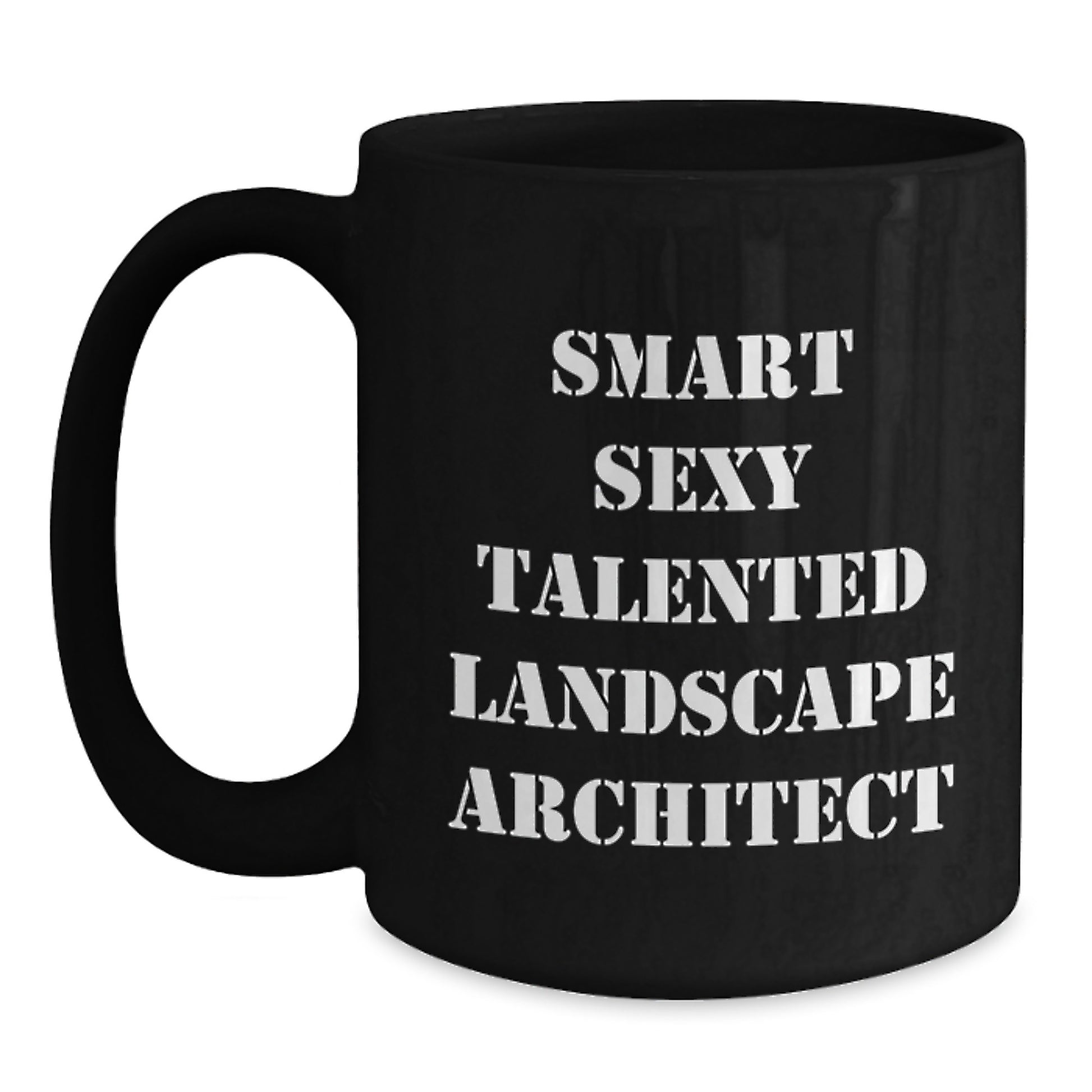 Funny Landscape Architect Gifts from Friends Black Coffee Mug Smart Sexy Talented Landscape Architect Graduation Unique Mugs - Main