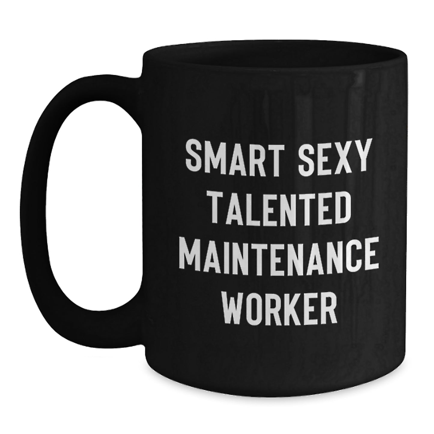 Gifts from Family to Maintenance Worker, Funny Quotes and Graduation Unique Gifts, Black Coffee Mug, Perfect for Men, Women, Coworkers, Friends - Main