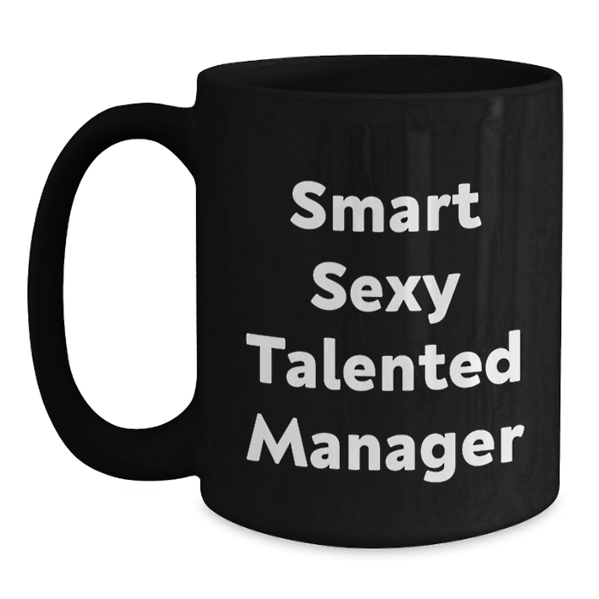 Funny Inspirational Manager Gifts for Men Graduation Unique Black Coffee Mug 'Smart Sexy Talented' - Main