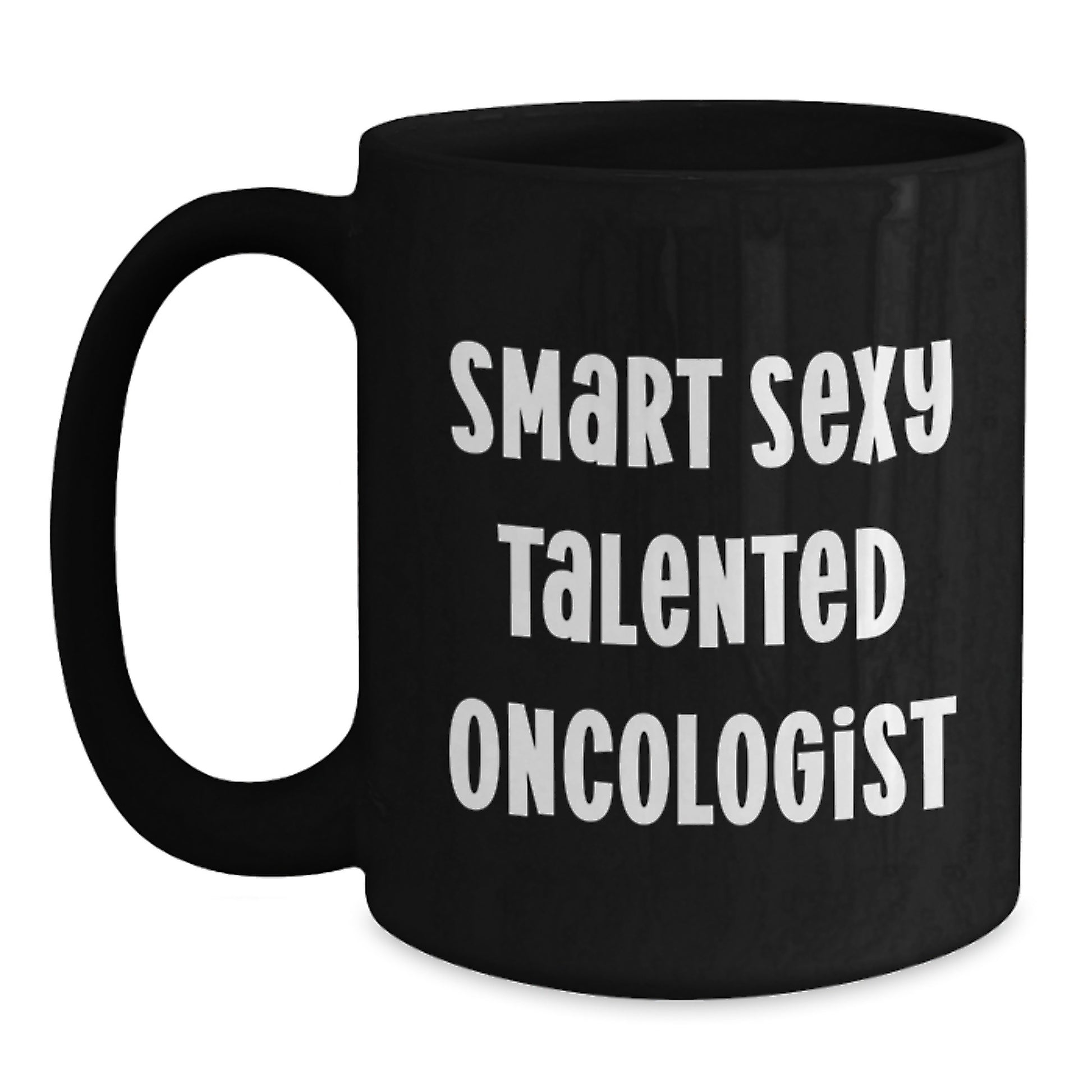 Funny Oncologist Gifts from Friends for Graduation Unique Black Coffee Mugs with Smart Sexy Talented Quote - Main