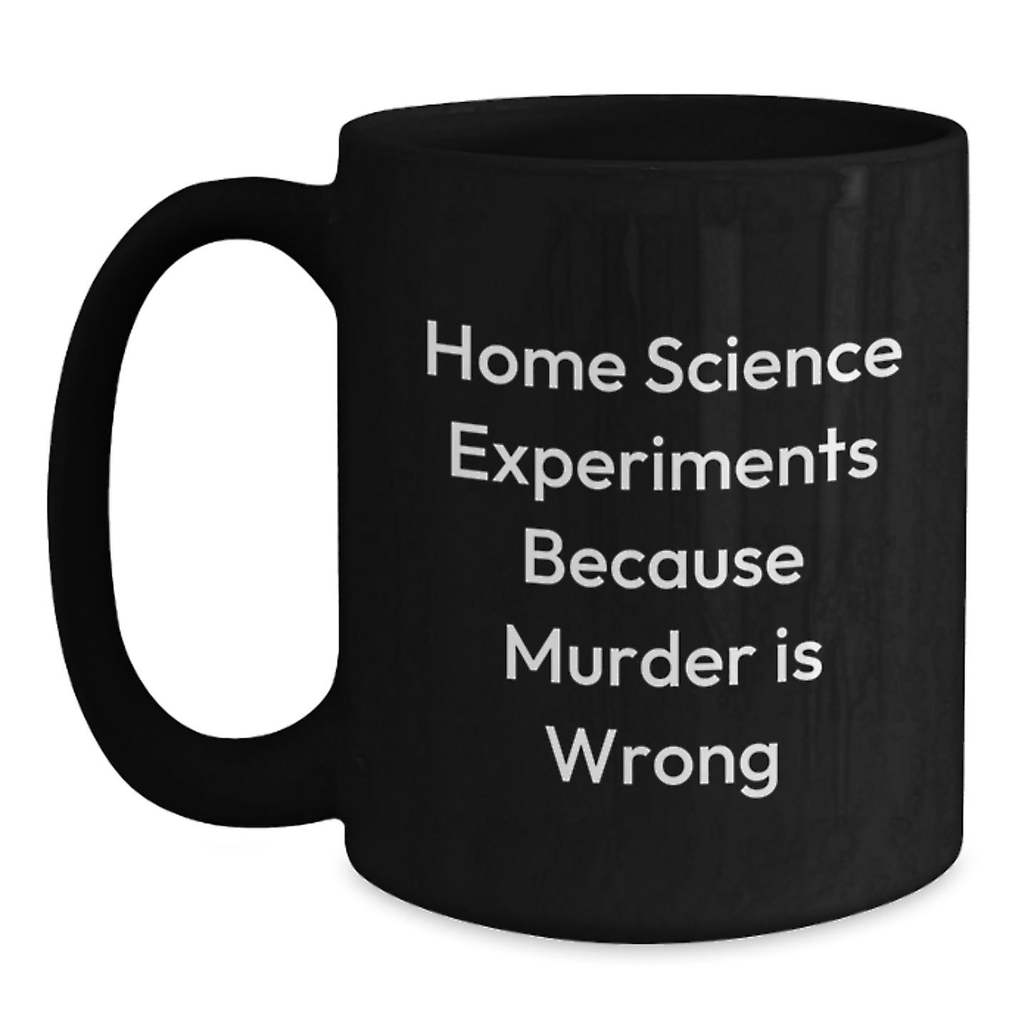 Funny Home Science Experiments Gifts for Friends Black Coffee Mug, Home Science Experiments Inspired Gift from Men, Perfect for Graduation Day - Main