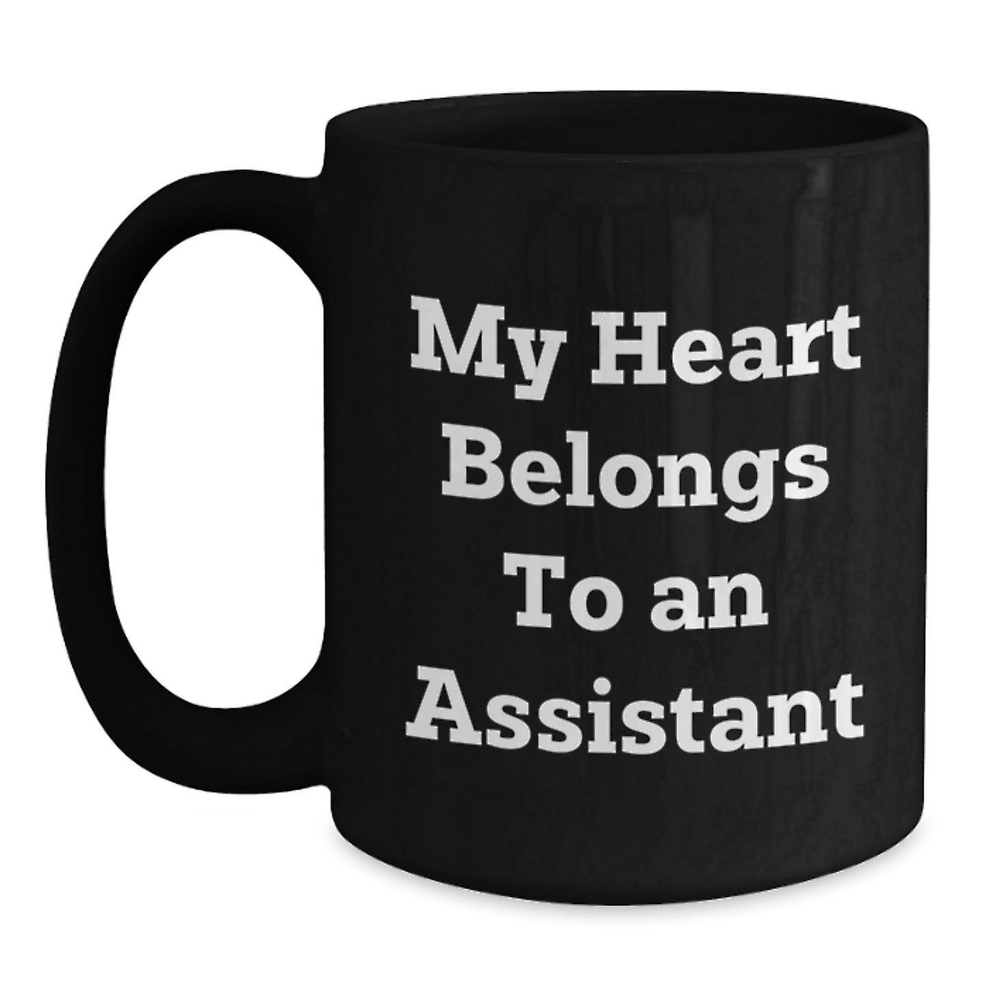 Funny Assistant Gifts from Friends for Graduation Unique Black Coffee Mugs with My Heart Belongs To An Assistant Quote - Main