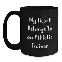 Load image into Gallery viewer, Funny Athletic Trainer Gifts from Lover, 'My Heart Belongs To An Athletic Trainer' Valentine's Unique Black Coffee Mugs for Men, Women, Family, Friends - Main
