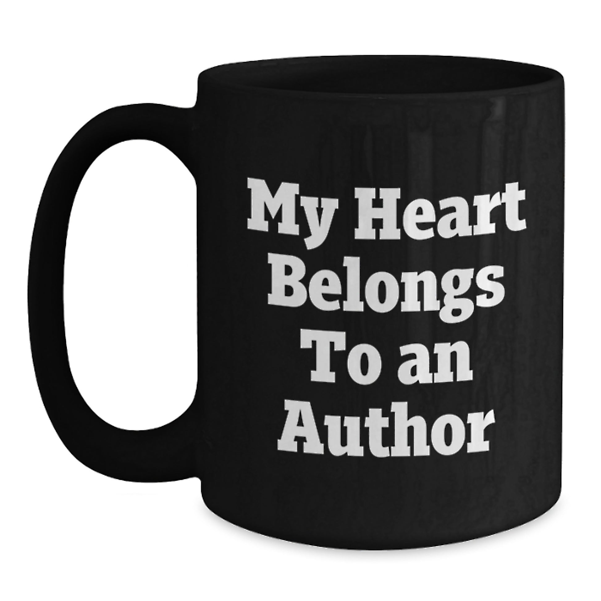 Funny Author Gifts from Friends to Graduation Unique Mugs with My Heart Belongs To An Author Quote - Main