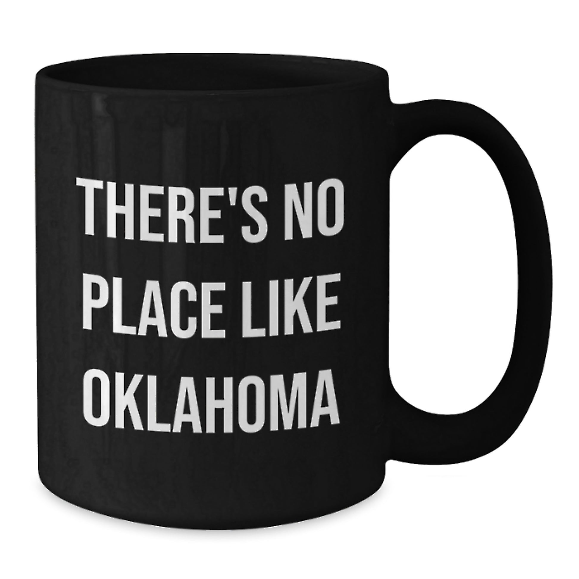 Oklahoma Black Coffee Mug, Funny Quote 'There's No Place Like Oklahoma' Gifts from Friends for Graduation - Additional