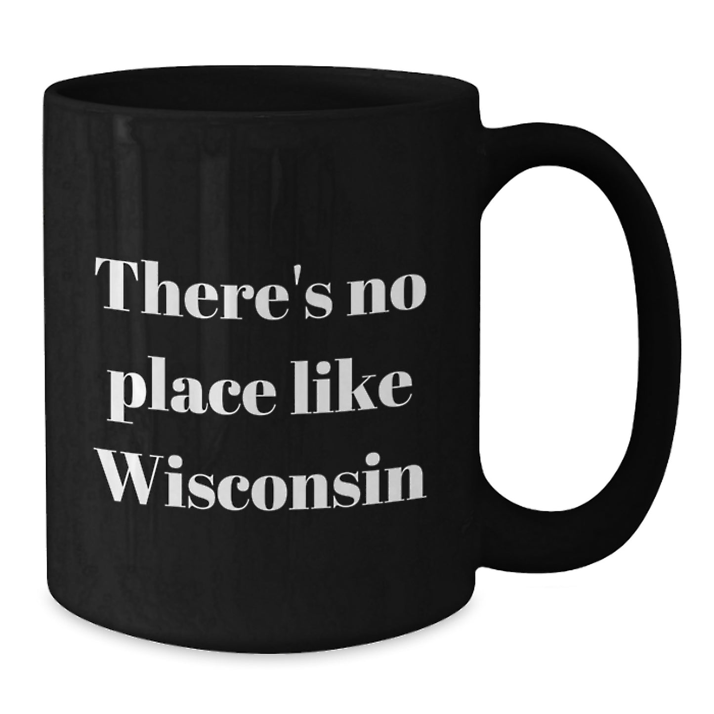 Wisconsin Gifts from Family or Friends - Funny 'There's No Place Like Wisconsin' Black Coffee Mug for Graduation - Additional