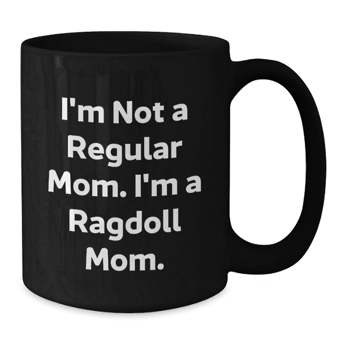 Funny Ragdoll Cat Gifts for Men from Friends, Unique Black Coffee Mug for Graduation, 'I'm Not A Regular Mom. I'm A Ragdoll Mom.' - Additional