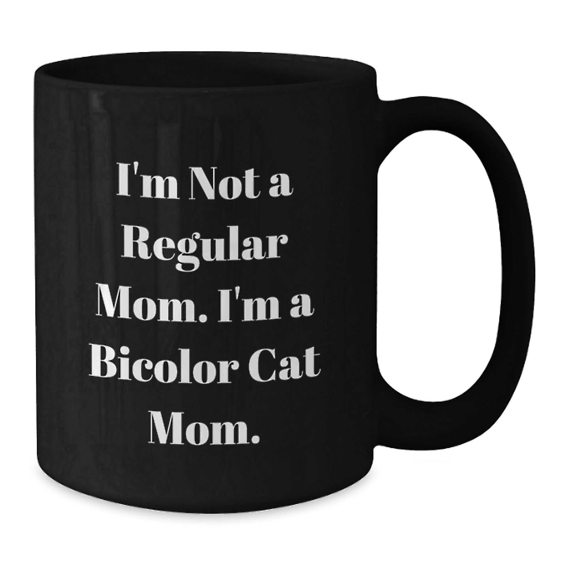 Funny Bicolor Cat Gifts, Black Coffee Mug, Perfect Christmas Unique Gifts from Men to Women, Bicolor Cat Mom Humor - Additional