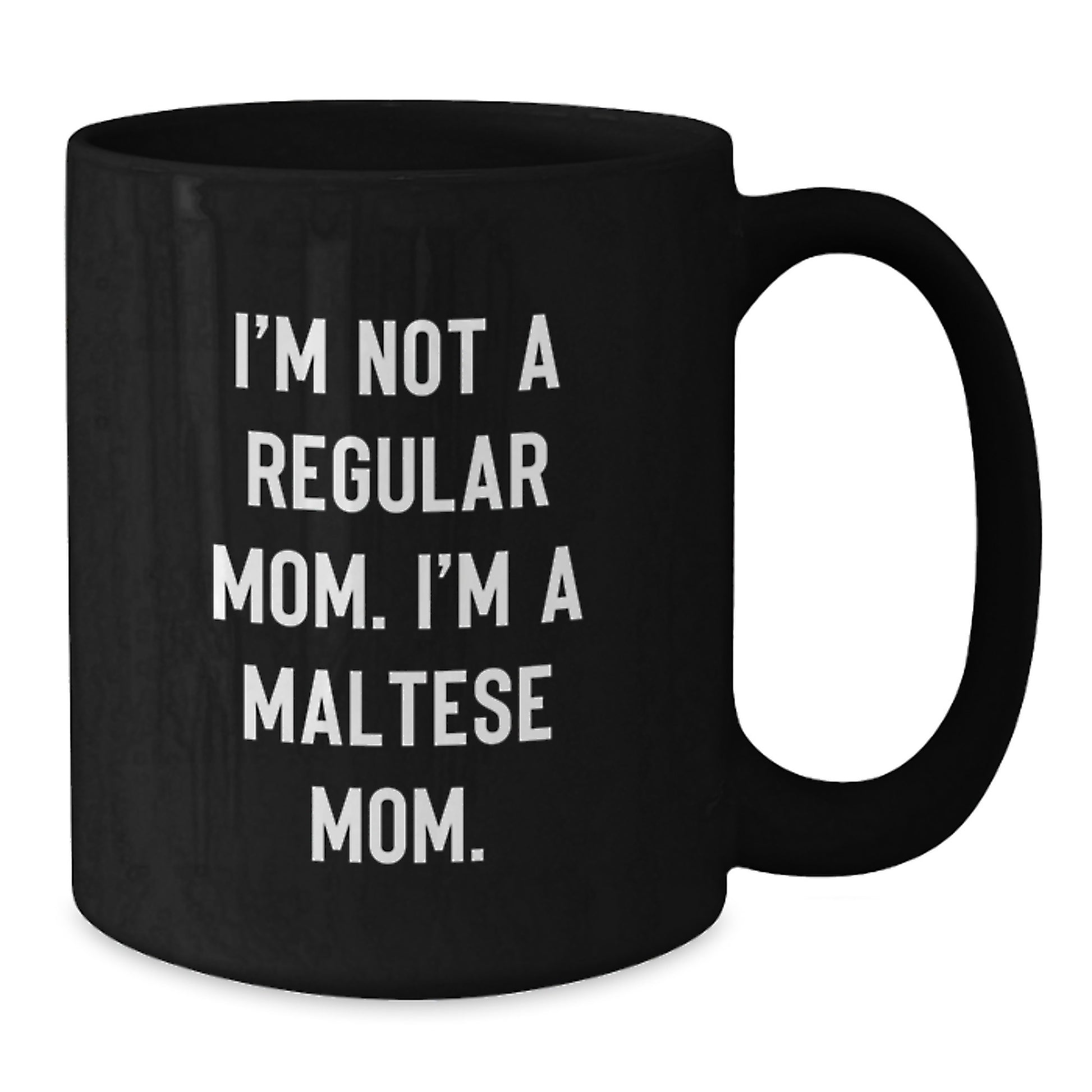Maltese Mom Keepsake Ceramic 11oz Black Coffee Mug for Him Birthday Gift - Additional