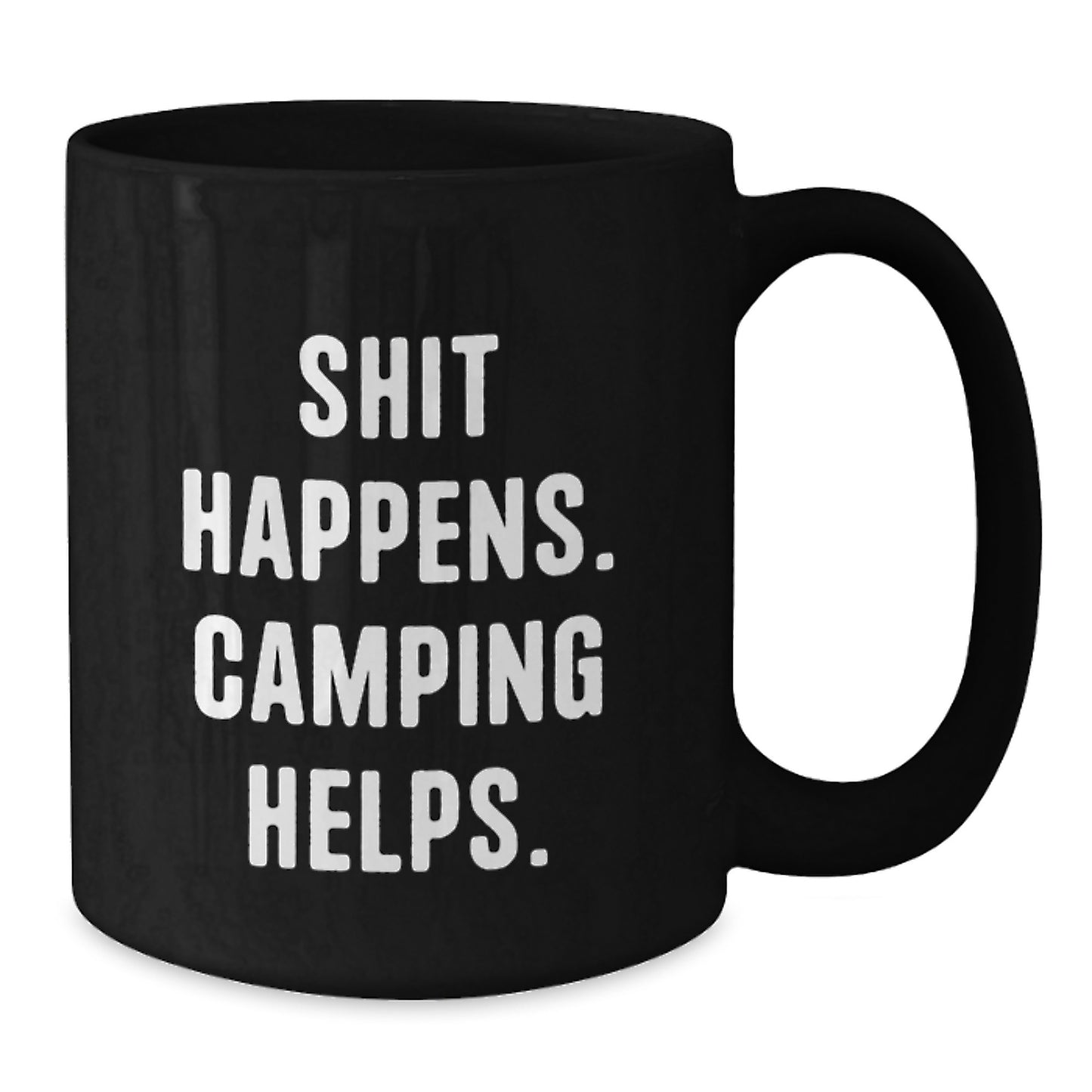 Funny Camping Gifts for Guys, Camping Graduation Unique Gifts, Black Coffee Mug with Shit Happens. Camping Helps. - Additional