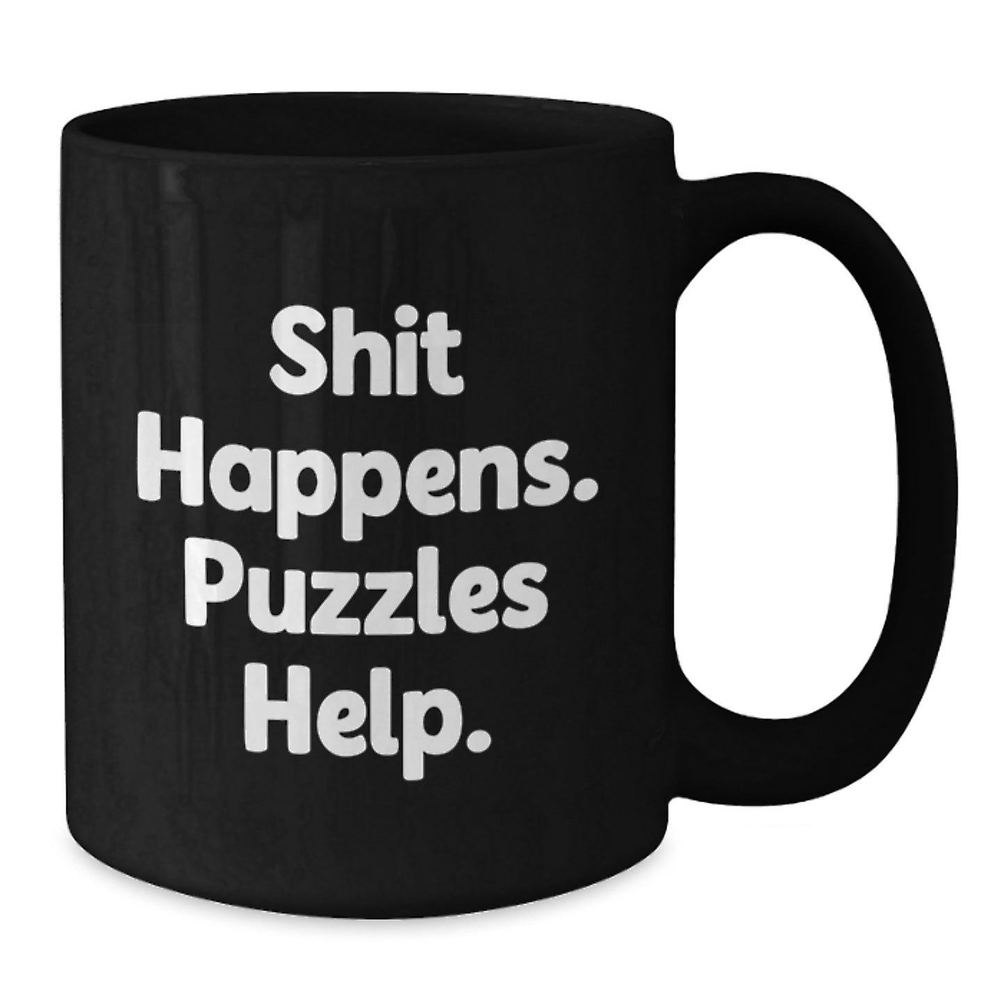 Funny Puzzles Gifts for Friends and Family, Graduation Unique Mugs with Shit Happens. Puzzles Help., Black Coffee Mug for Puzzles Lover - Additional