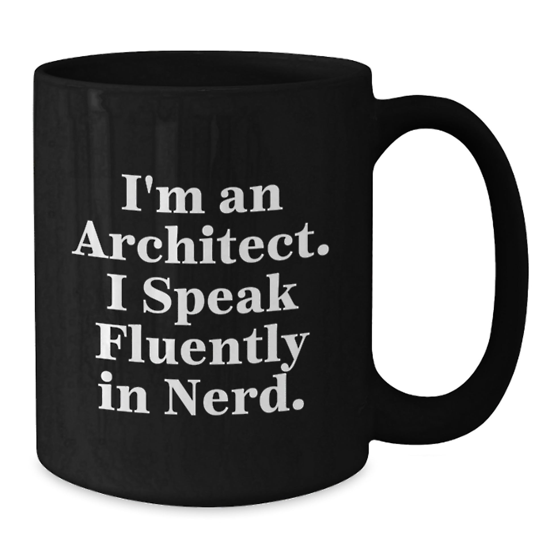 Funny Architect Gifts for Men, Unique Black Coffee Mug, Valentine's Unique Gifts from Friends, Perfect for Coworkers, Family, or Loved Ones, I'm An Architect. I Speak Fluently In genius. - Additional