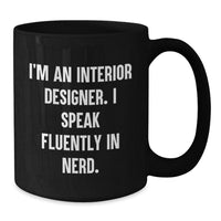 Load image into Gallery viewer, Funny Interior Designer Gifts from Friends - Valentine's Unique Mug for Interior Designer Men Women Coworkers - Additional
