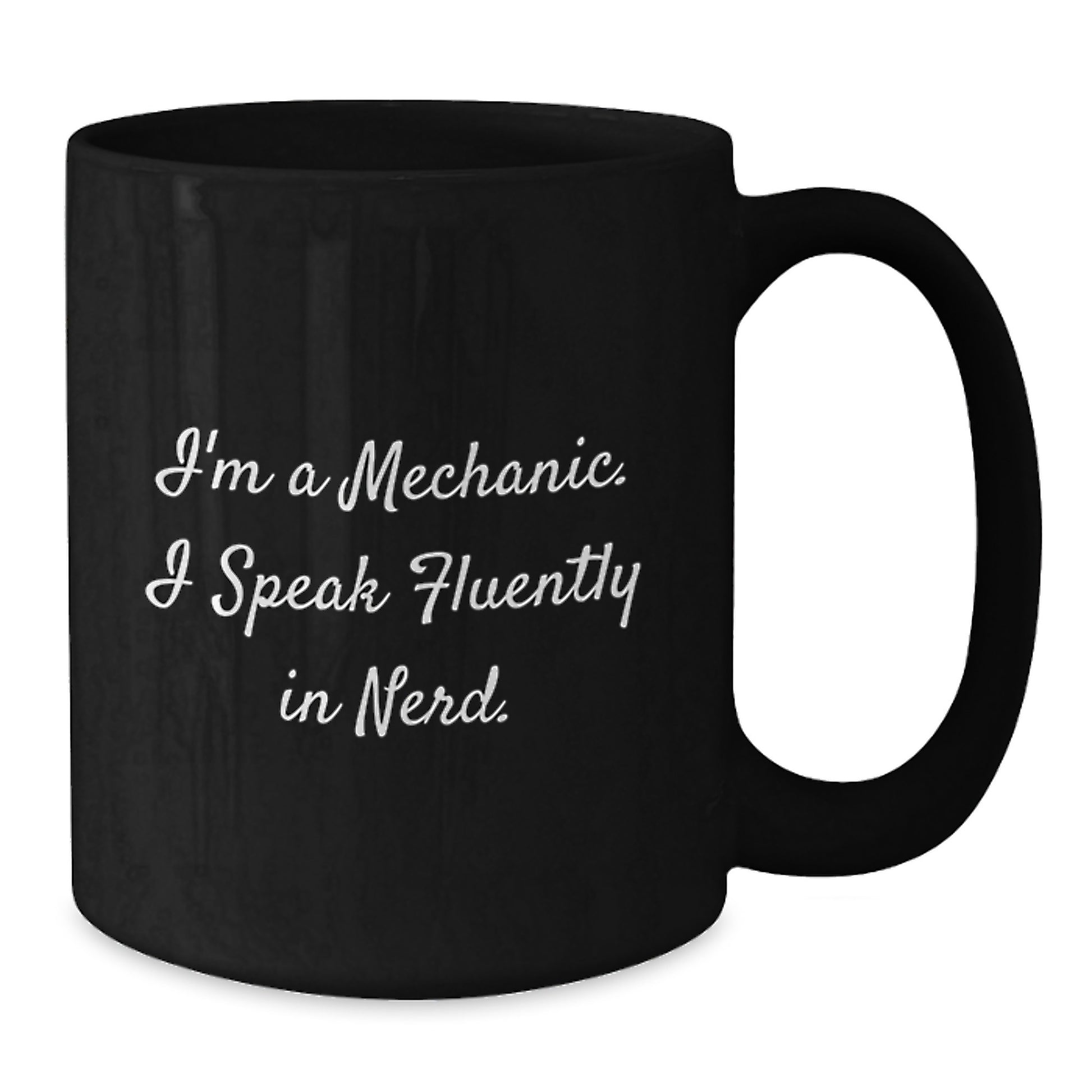 Funny Mechanic Gifts for Men, Friends, and Family - 'I'm A Mechanic. I Speak Fluently In genius.' Black Coffee Mug, Ideal Gift for Graduation, Unique and Creative - Additional