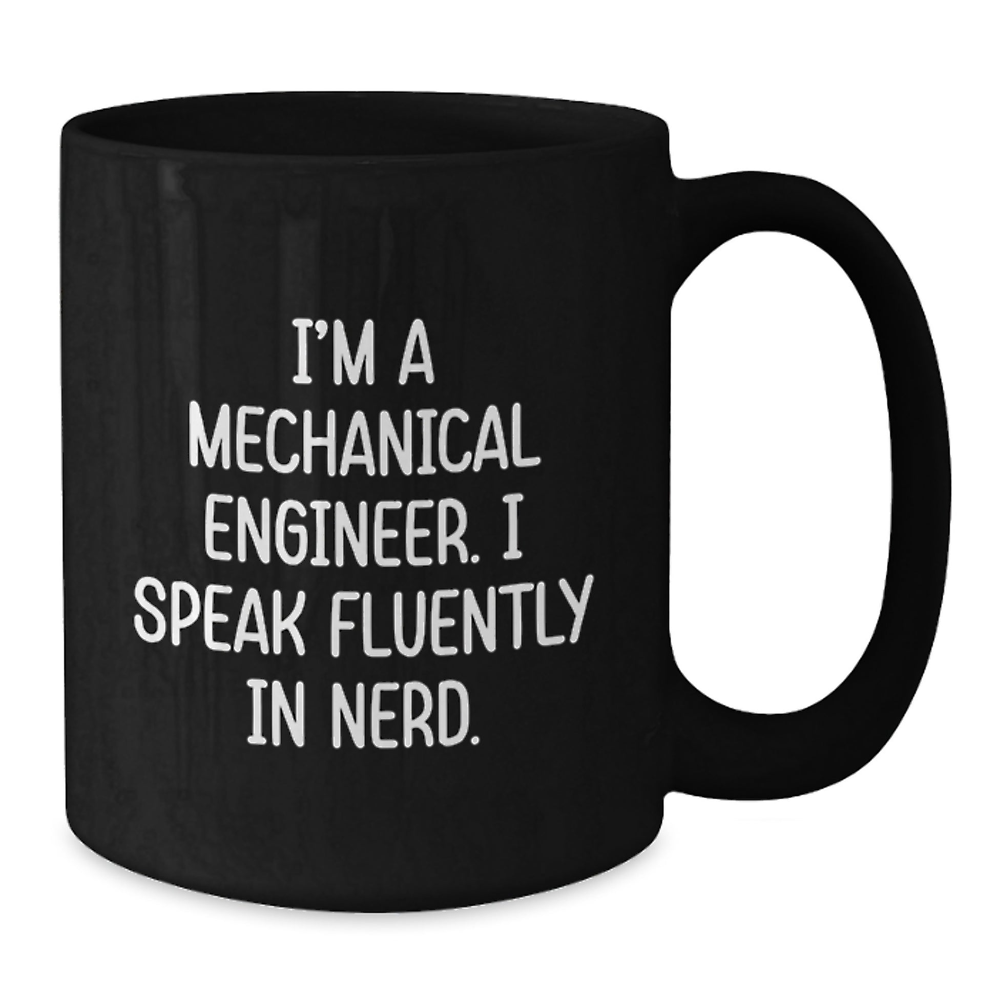 Funny Mechanical Engineer Gifts for Men from Friends - Unique Graduation Unique Black Coffee Mug Quote 'I'm A Mechanical Engineer. I Speak Fluently In genius.' - Additional