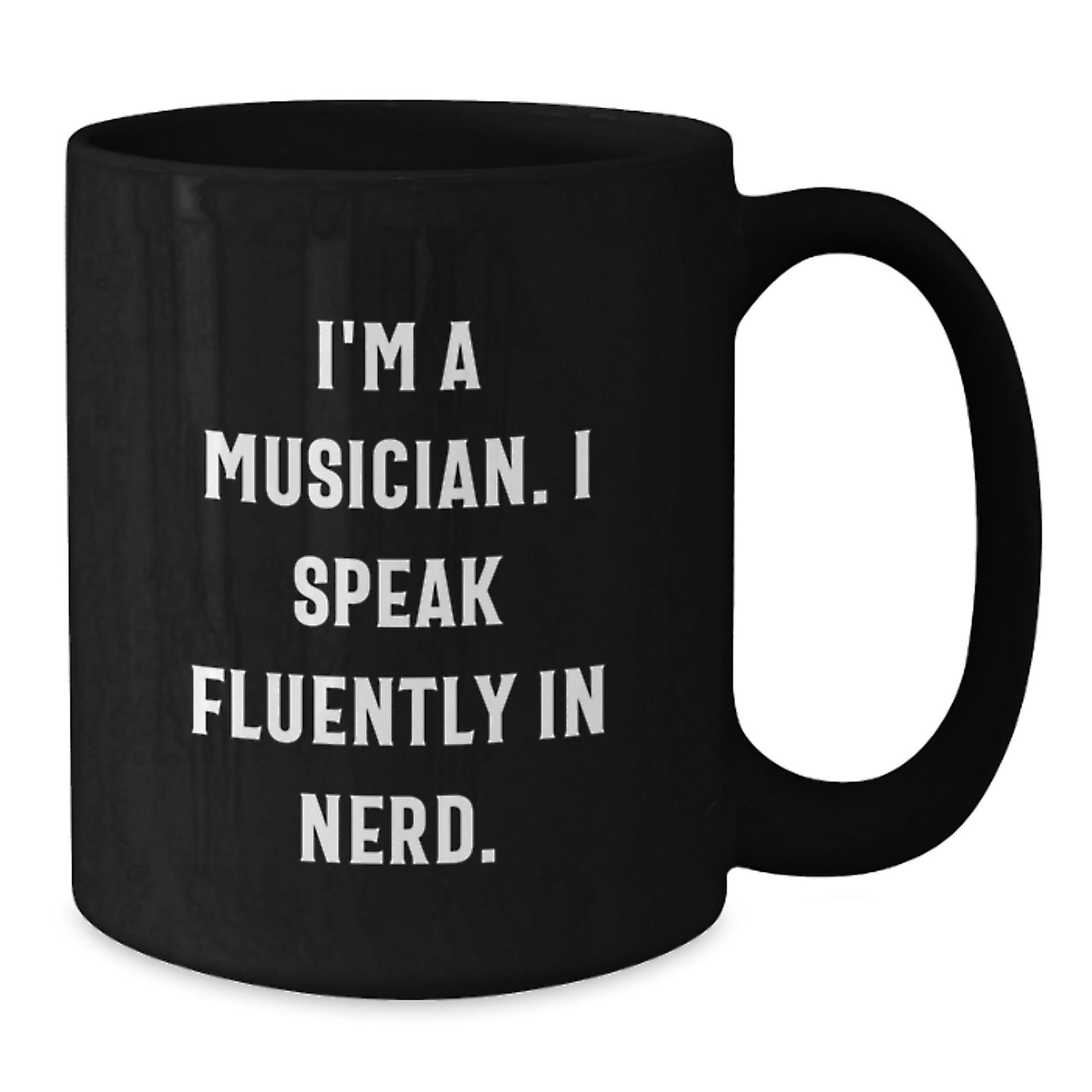 Funny Musician Gifts for Men, Unique Black Coffee Mug, I'm A Musician, I Speak Fluently In genius. Graduation Unique Gifts from Friends - Additional