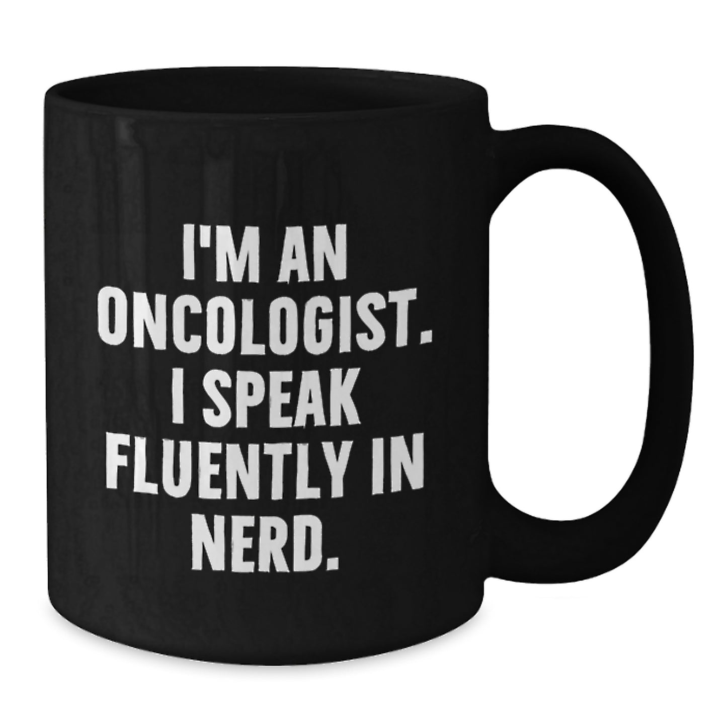Oncologist Gifts Funny Quotes Black Coffee Mug for Him or Her - Additional