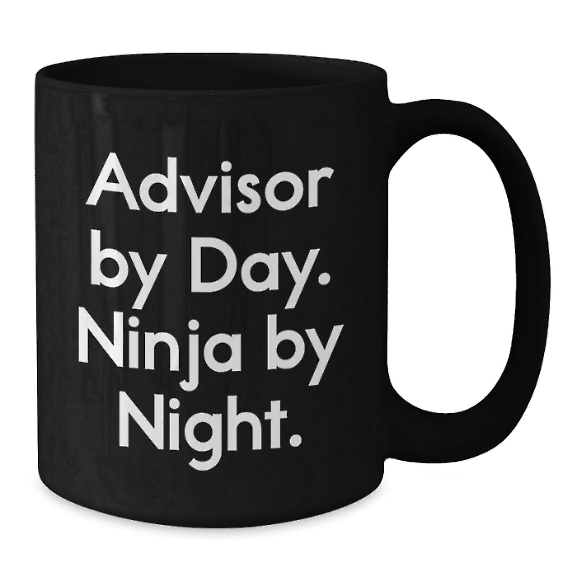 Unique Advisor Gifts from Friends, Birthday Unique Gifts, Funny Black Coffee Mugs with Advisor By Day. Ninja By Night. - Additional