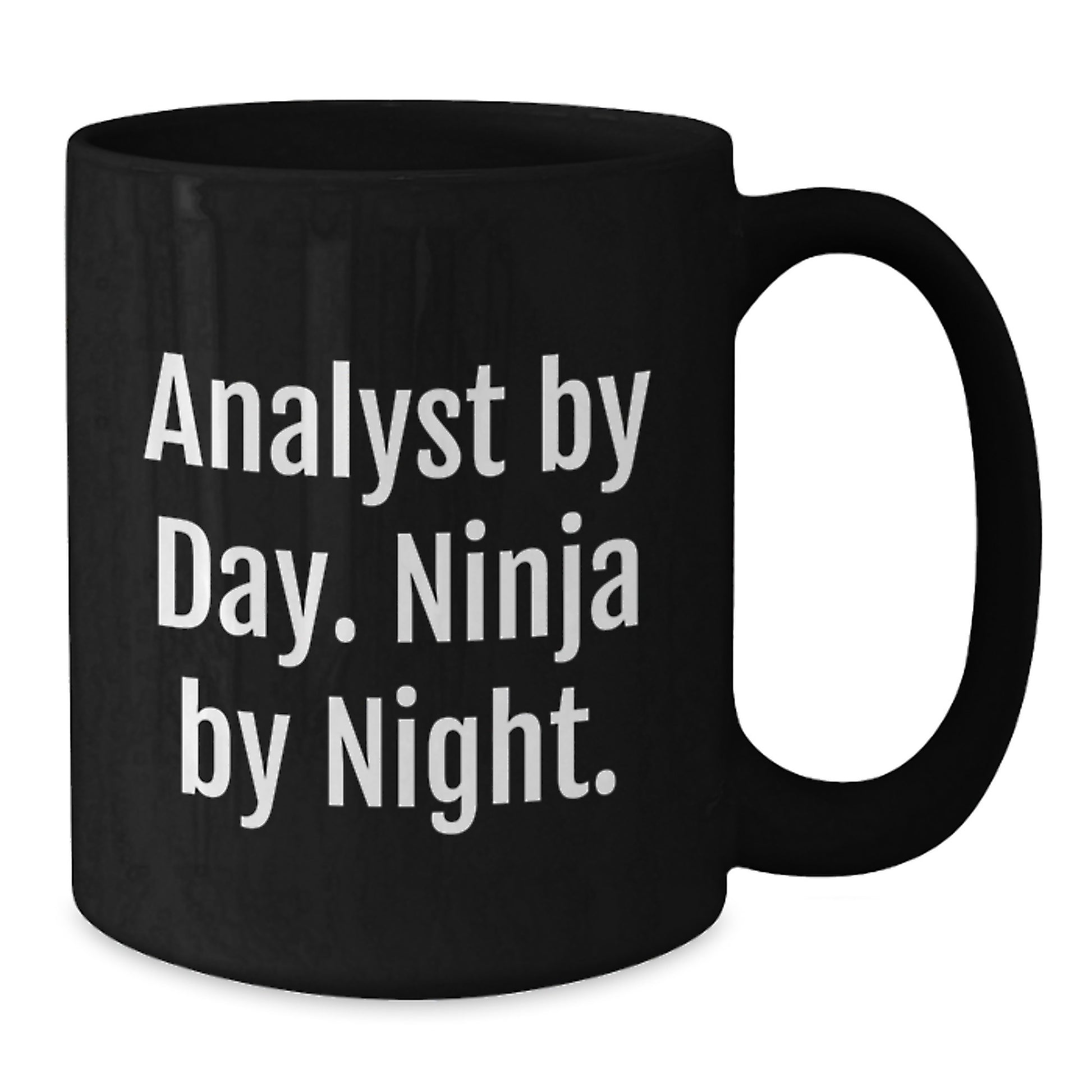 Analyst By Day Funny Ninja Black Coffee Mug Gifts for Men Graduation Unique - Additional