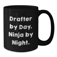 Load image into Gallery viewer, Drafter Gifts for Men - Funny Black Coffee Mug - Drafter By Day. Ninja By Night. - Unique Christmas Unique Gift for Drafter Friends - Additional
