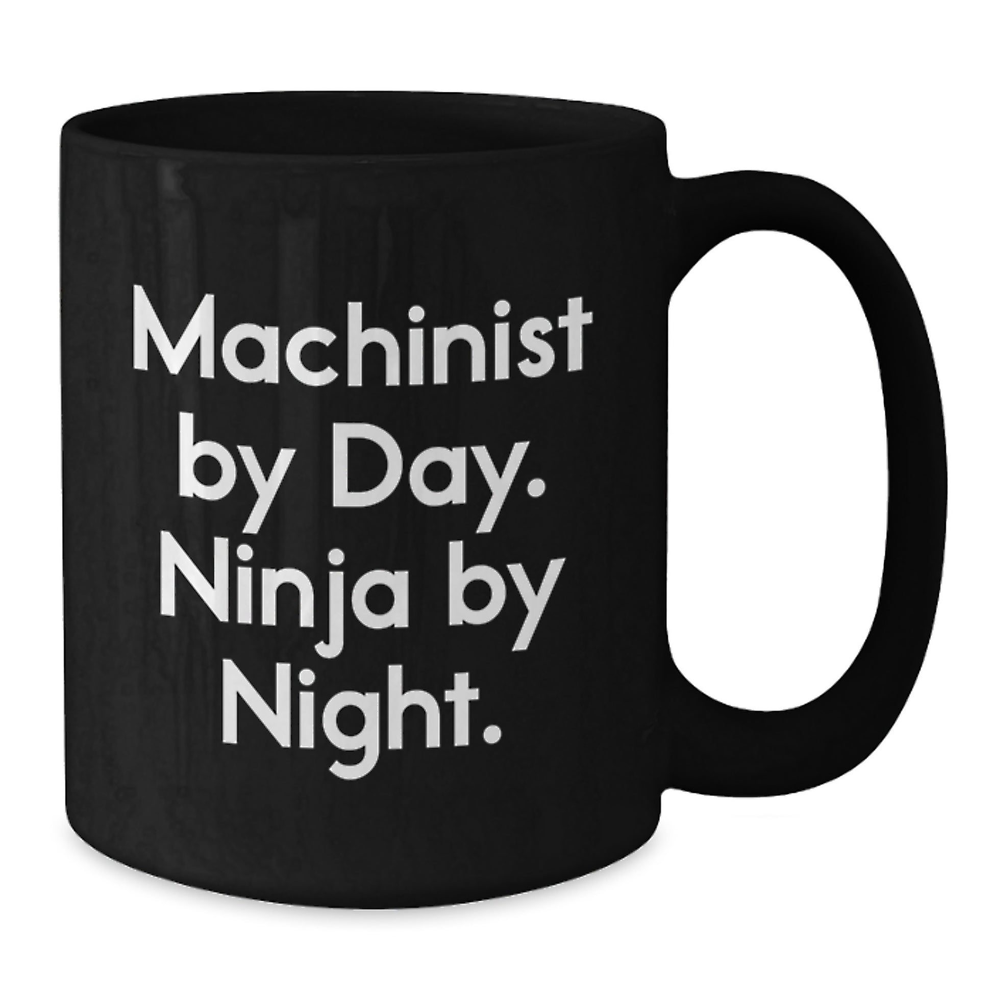 Funny Machinist Gifts for Men, Black Coffee Mug - 'Machinist By Day. Ninja By Night.' - Additional