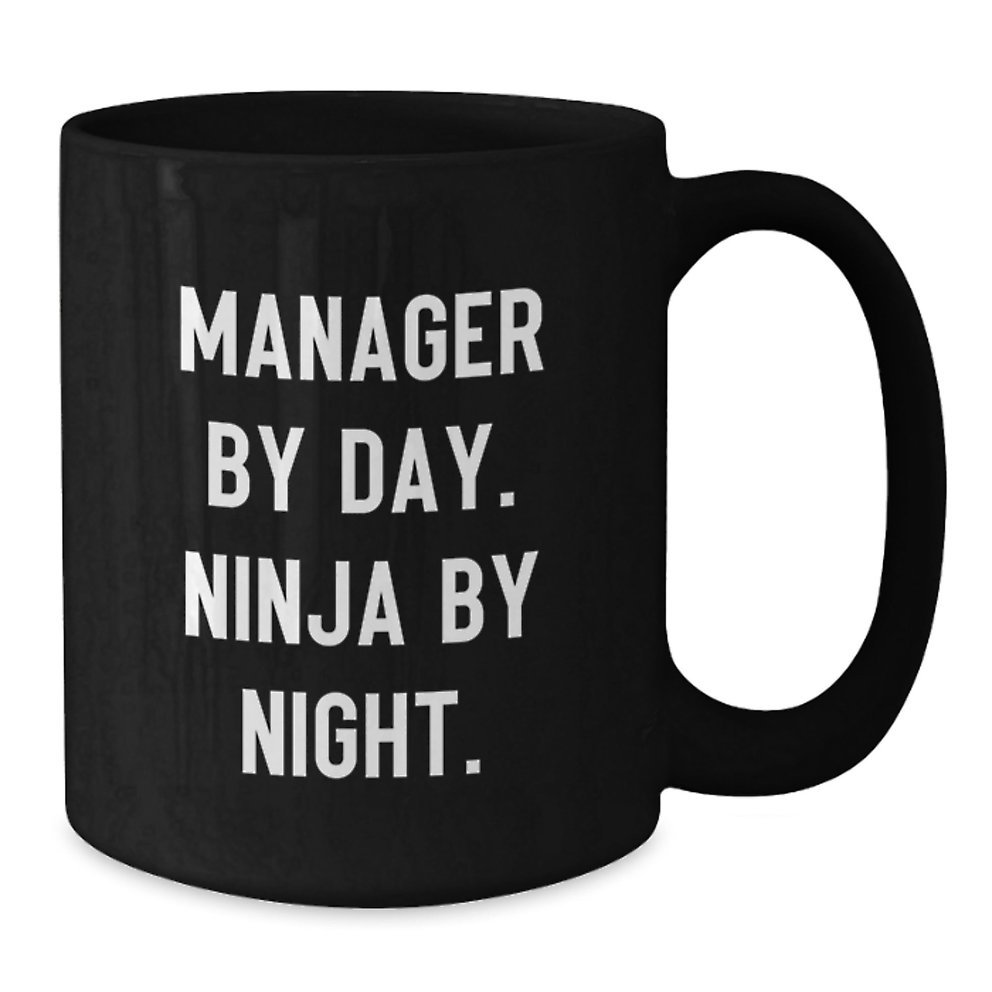 Funny Manager Gifts by Day Mug, Ninja by Night, for Men, Women, Coworkers, Family, Graduation Unique Gifts - Additional