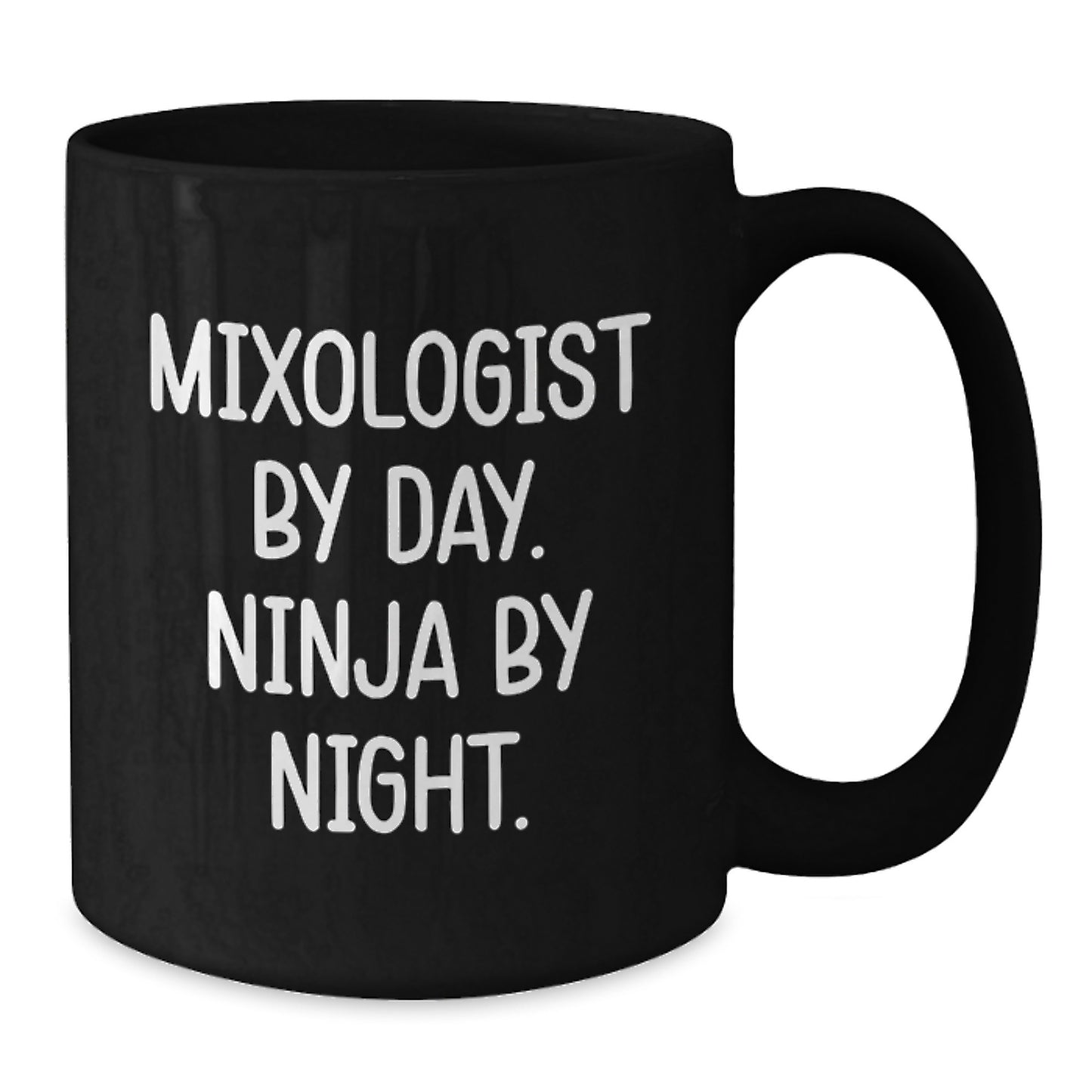 Funny Mixologist Gifts from Friends or Family for Graduation - Black Coffee Mug - 'Mixologist By Day. Ninja By Night.' - Additional
