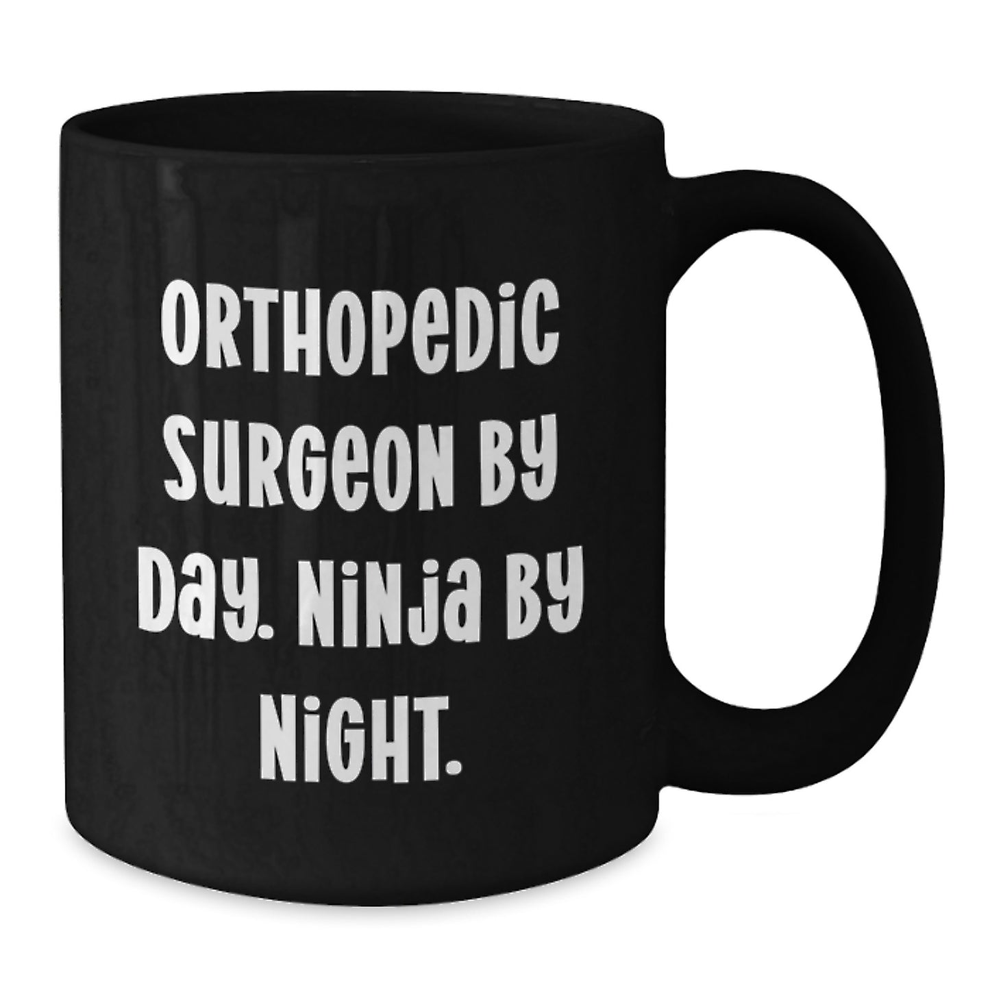 Cute Orthopedic Surgeon Gifts from Friends for Graduation - Black Coffee Mug - 'Orthopedic Surgeon By Day. Ninja By Night.' - Additional