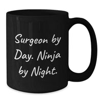 Load image into Gallery viewer, Funny Surgeon Gifts for Men, Unique Black Coffee Mug, Surgeon By Day Ninja By Night Christmas Unique Gifts from Friends to Family - Additional
