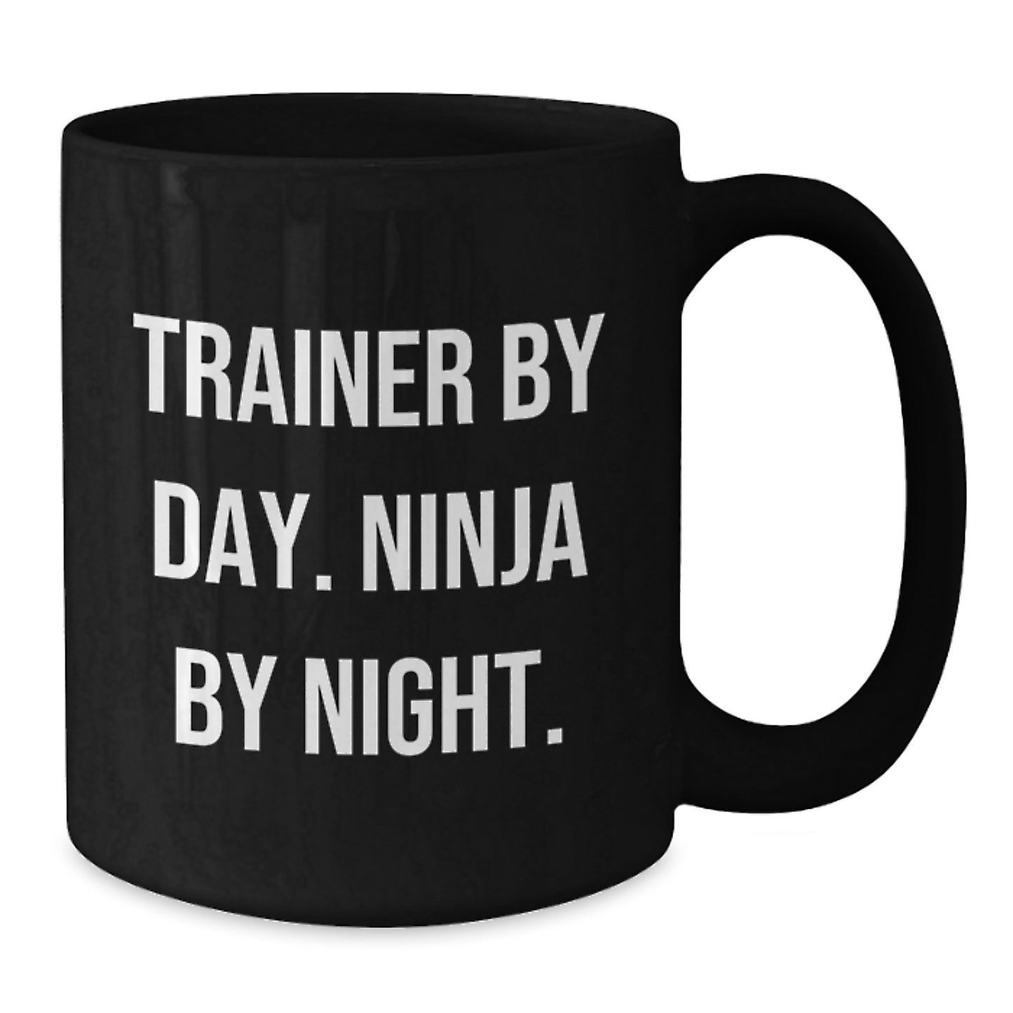 Funny Trainer Gifts from Friends for Graduation Unique Trainer Black Coffee Mugs, Trainer By Day Ninja By Night Quote - Additional