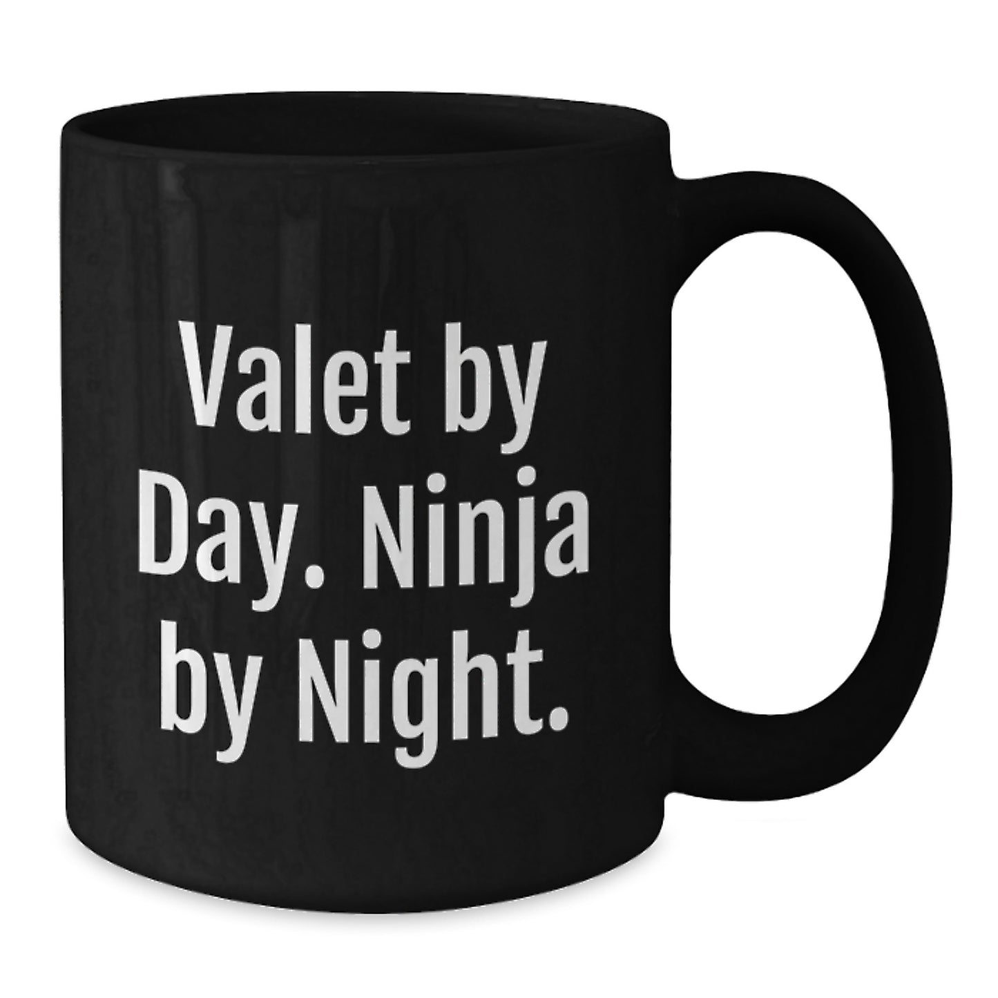 Valet By Day. Ninja By Night. Black Coffee Mug for Him Graduation Gift - Additional