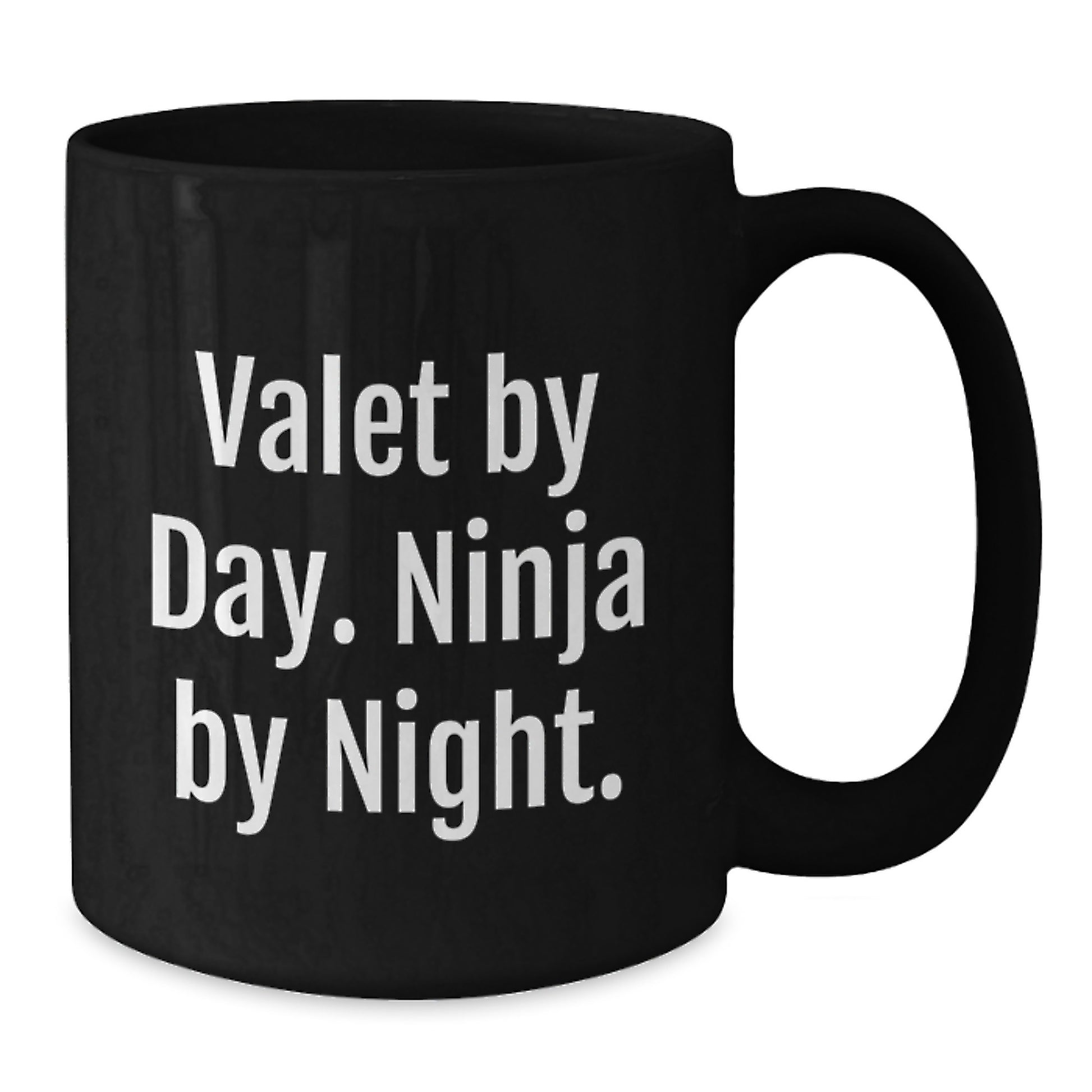 Valet By Day. Ninja By Night. Black Coffee Mug for Him Graduation Gift - Additional
