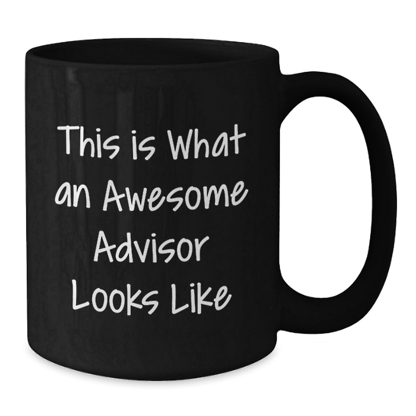 Funny Inspirational Advisor Gifts from Men, Gifts for Awesome Advisors Men Graduation Unique Mug - Additional
