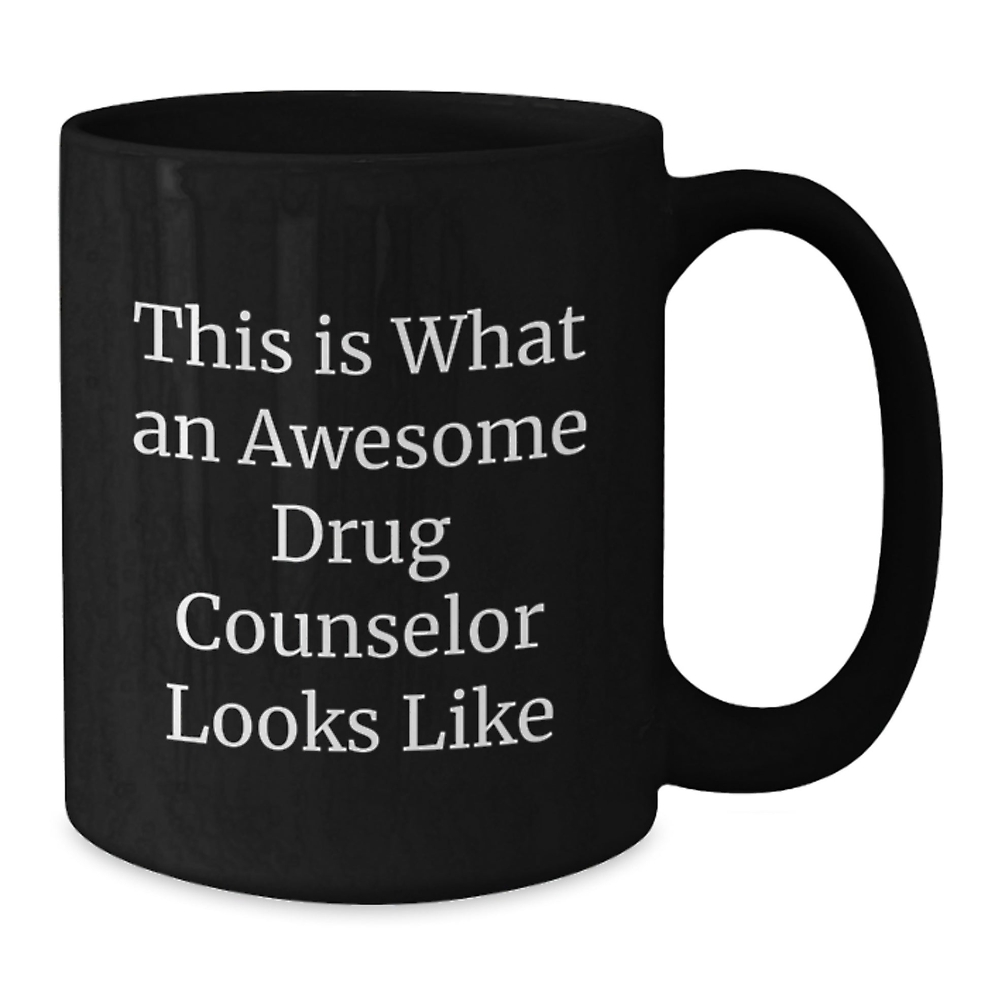 Drug Counselor Black Coffee Mug Idea for Coworkers Birthday Gift - Additional