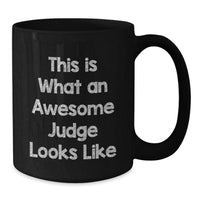 Load image into Gallery viewer, Funny Judge Gifts for Men from Friends on Christmas Unique Mugs, 11oz or 15oz Black Coffee Mug 'This Is What An Awesome Judge Looks Like' - Additional
