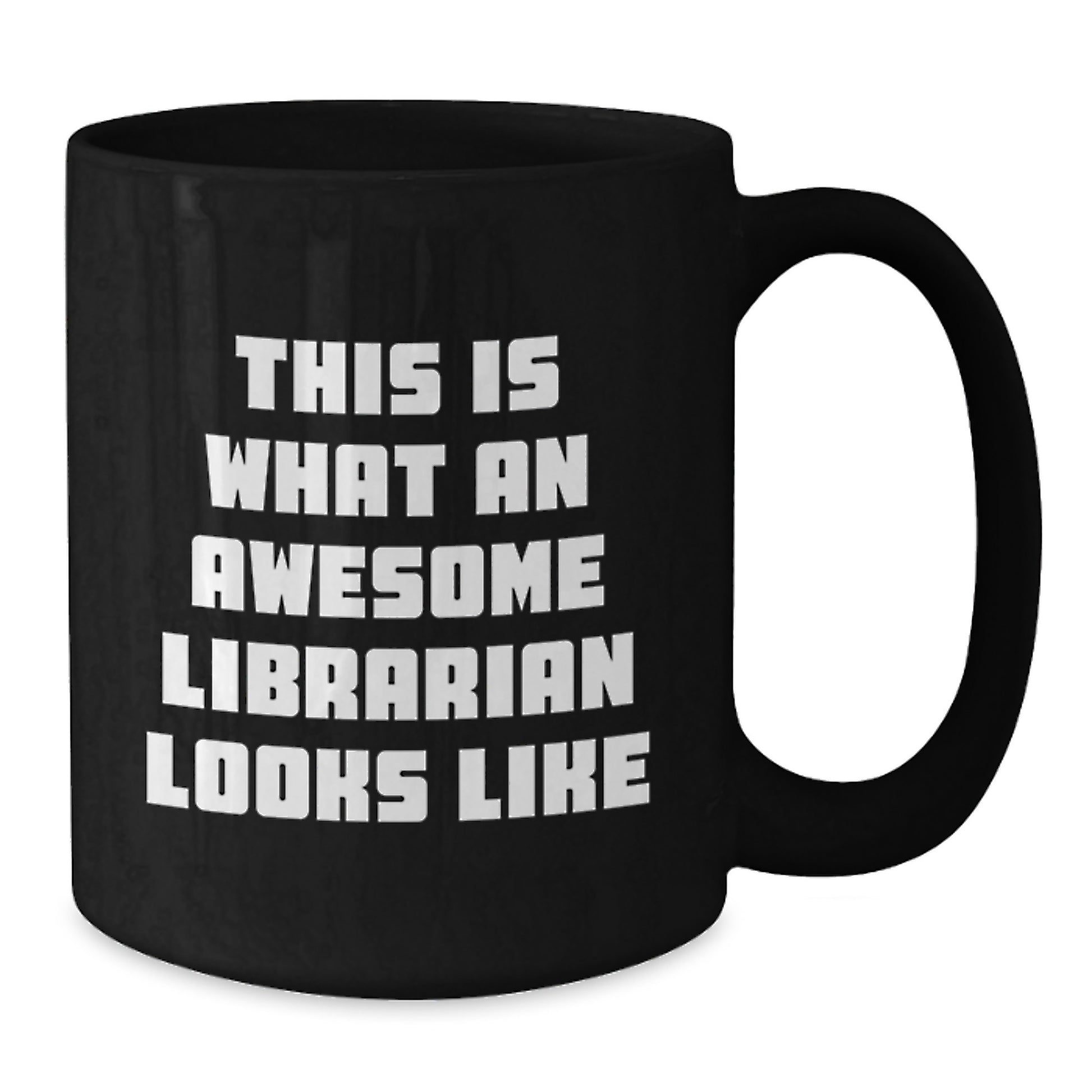 Funny Quotes for Awesome Librarians, Valentine's Unique Gifts from Friends to Librarians, Black Coffee Mug, This Is What an Awesome Librarian Looks Like - Additional