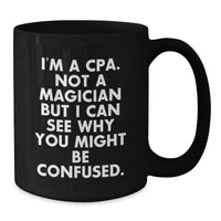 Load image into Gallery viewer, Funny CPA Gifts from Friends, Black Coffee Mug for Valentine's Unique Gifts for Him - Additional
