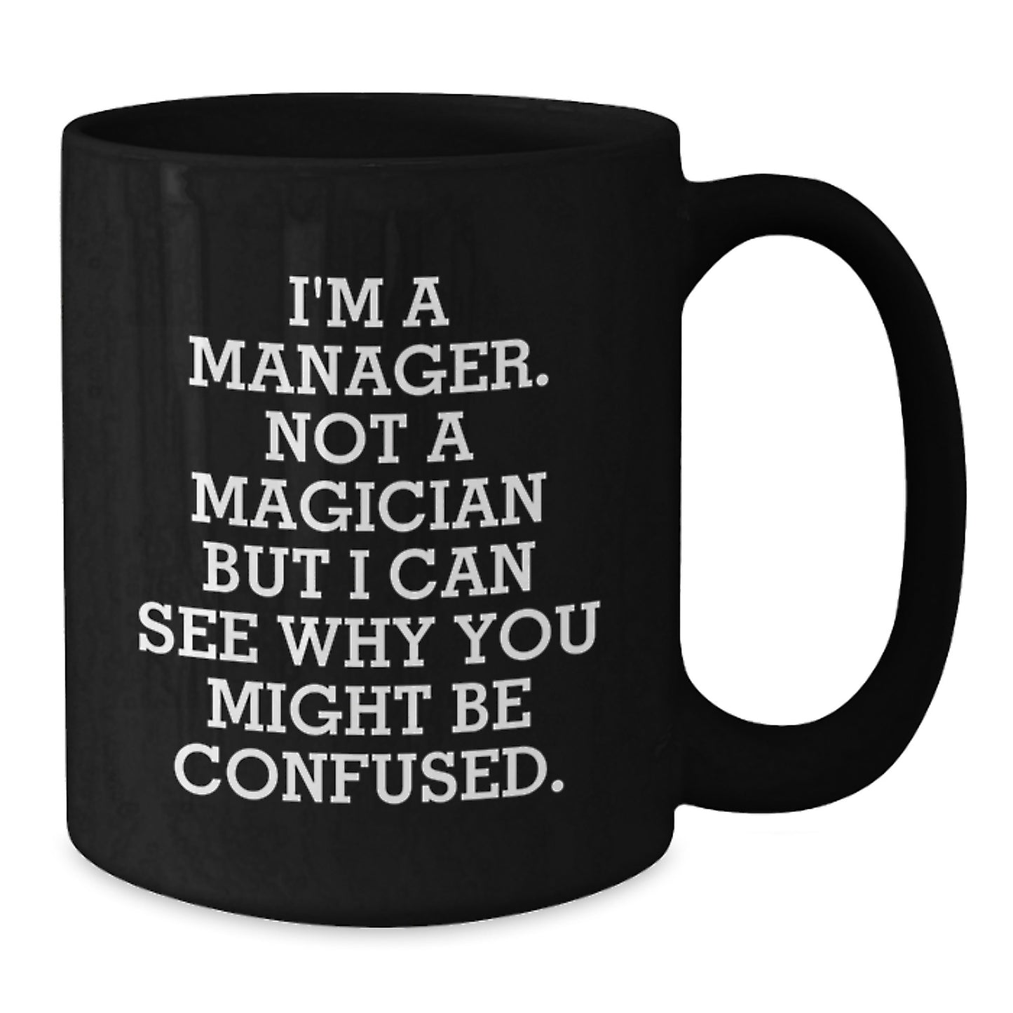 Funny Manager Gifts for Men from Friends, Unique Graduation Mugs for Manager, Black Coffee Mug with I'm A Manager Quote - Additional
