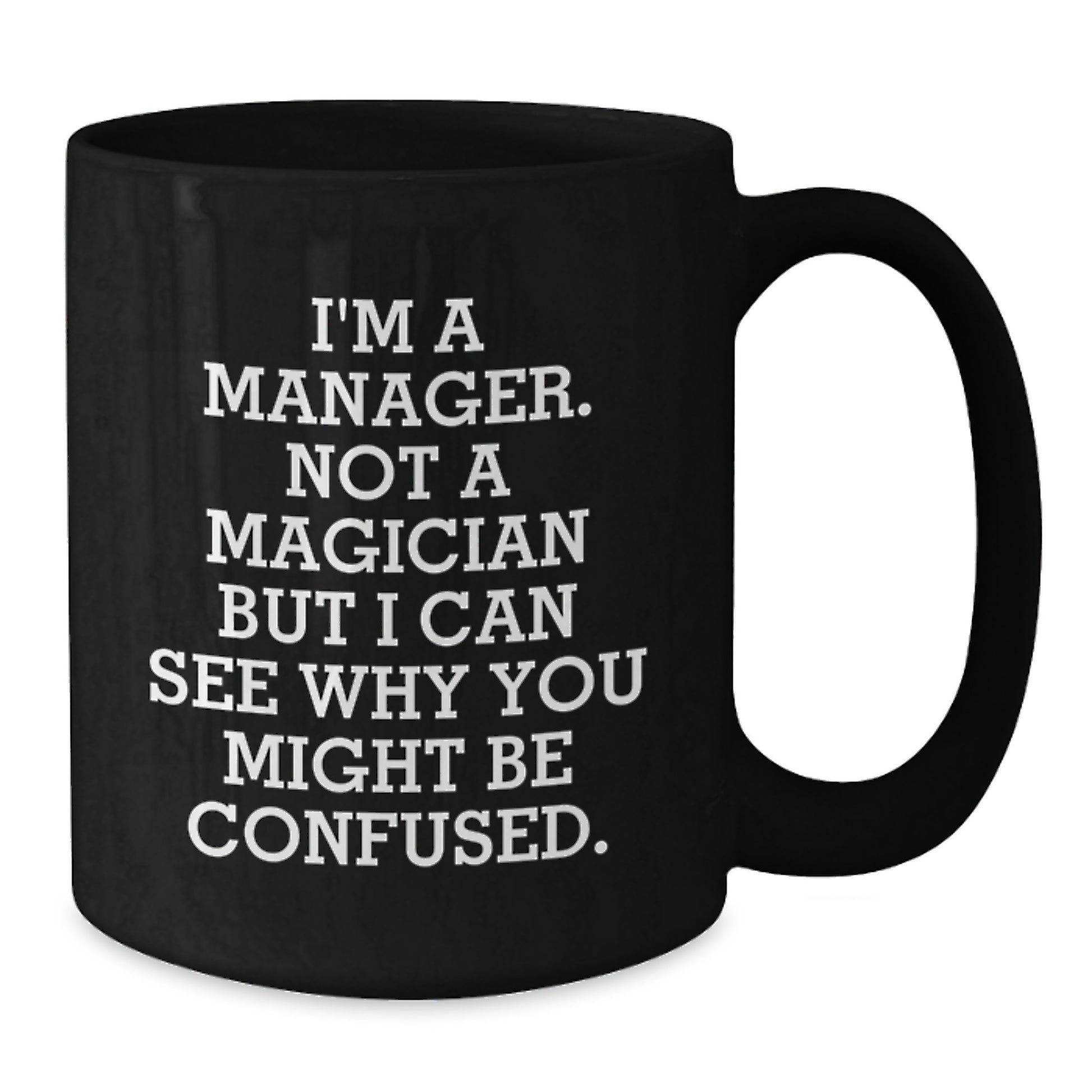 Funny Manager Gifts for Men from Friends, Unique Graduation Mugs for Manager, Black Coffee Mug with I'm A Manager Quote - Additional