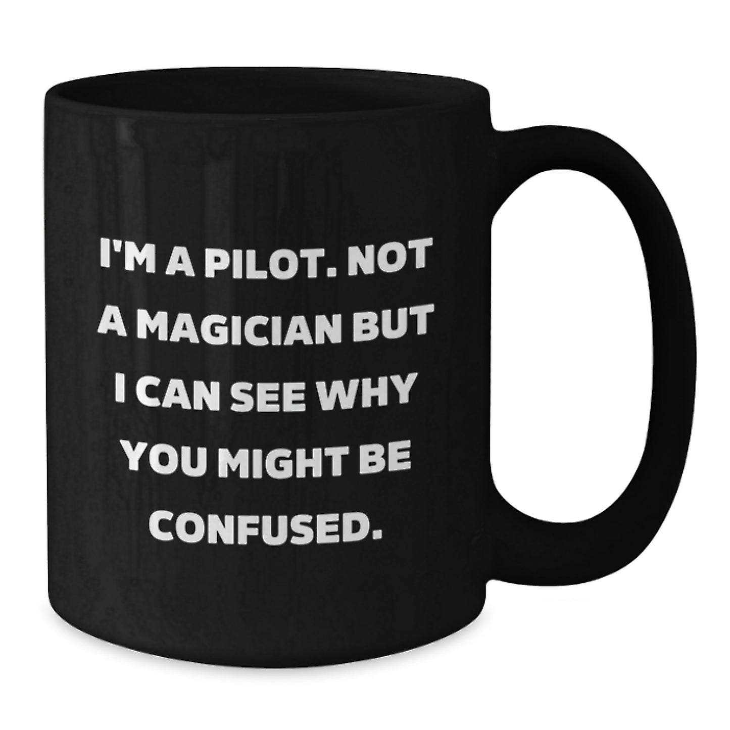 Funny Pilot Gifts for Men - Gifts from Friends to Pilot Graduation Unique Mugs Black Coffee Pilot Gift for Him - Additional