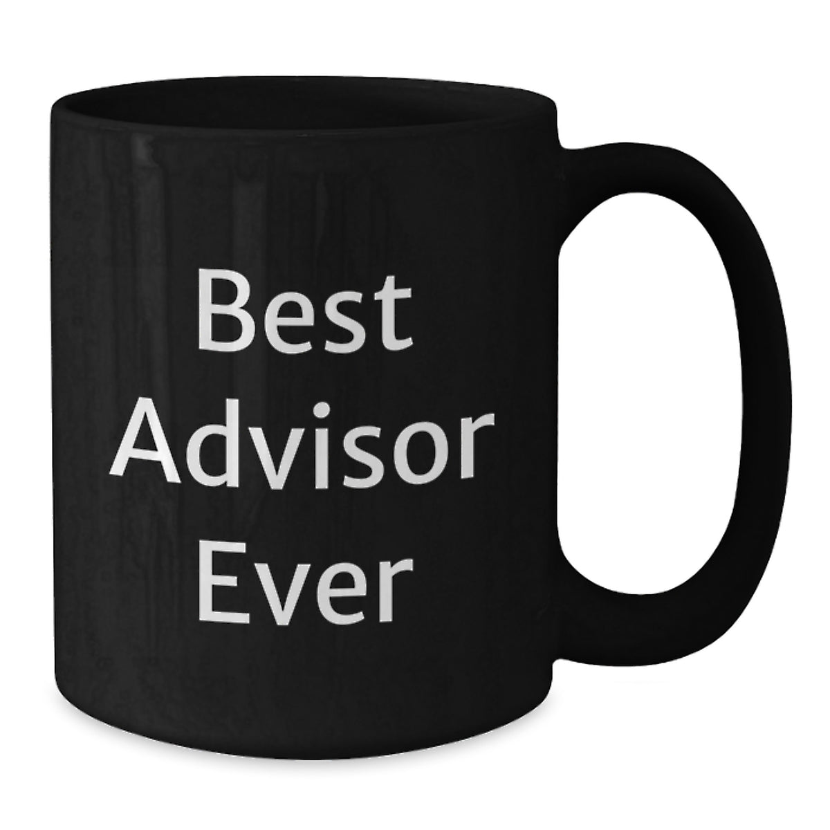 Witty Advisor Gift - Best Advisor Ever Novelty Coffee Mug for Friends - Additional