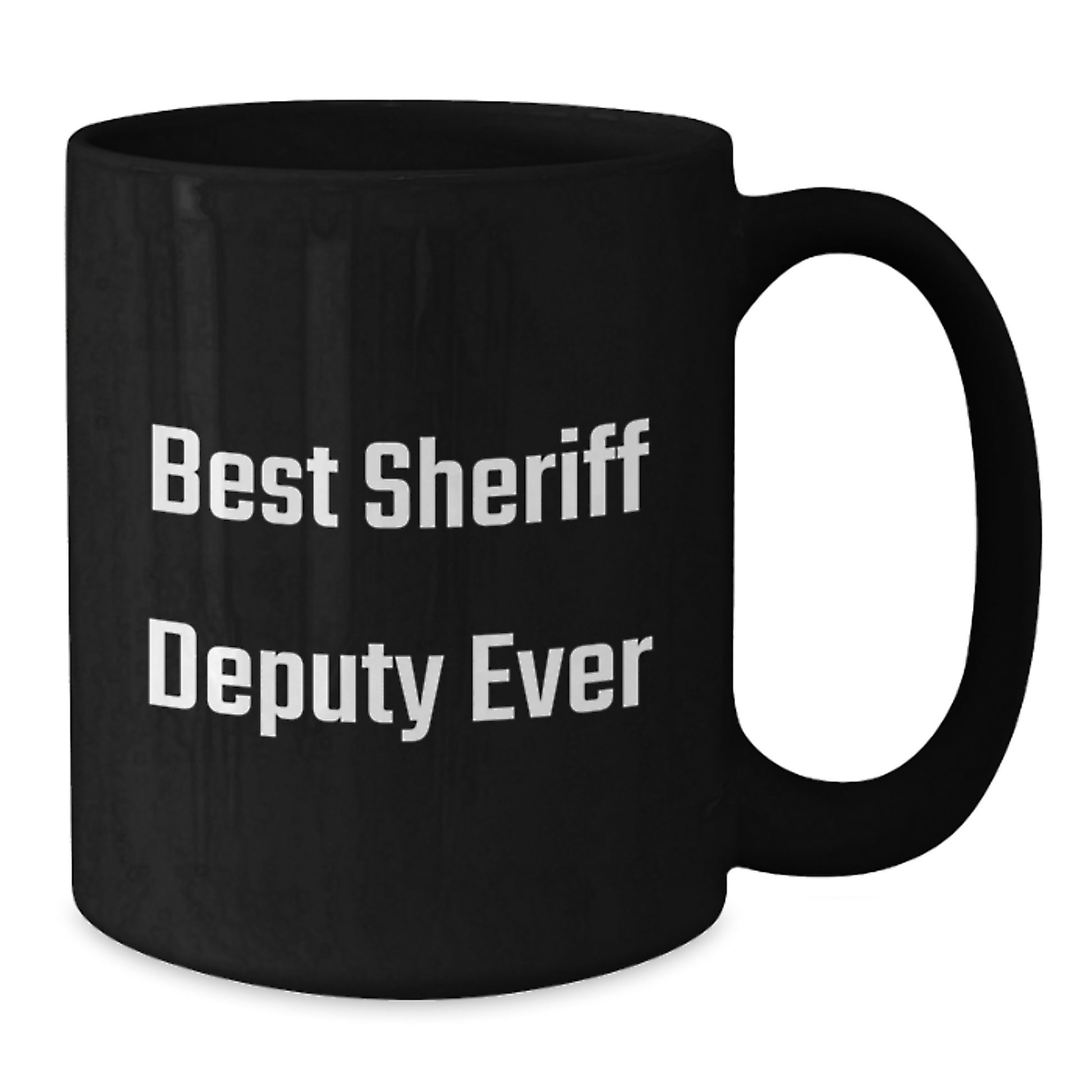 Best Sheriff Deputy Ever Keepsake Ceramic Mug for Him Birthday Gift - Additional
