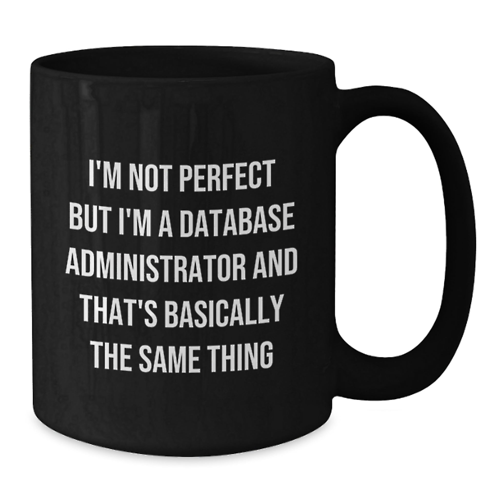 Database Administrator Keepsake Black Coffee Mug for Him Birthday Gift - Additional