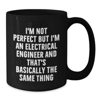 Load image into Gallery viewer, Funny Electrical Engineer Quotes Black Coffee Mug Gifts for Electrical Engineers from Friends - Additional
