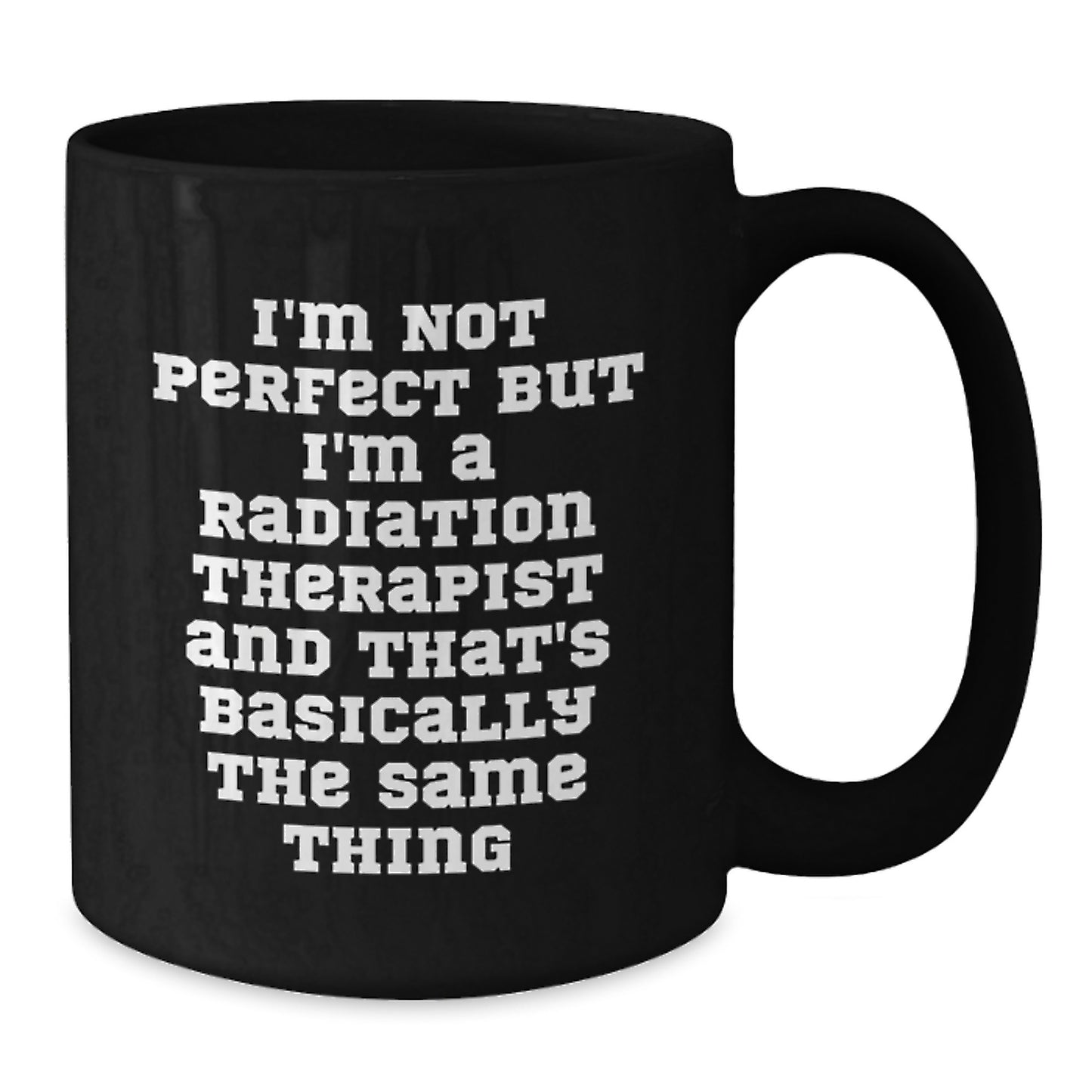 Radiation Therapist Keepsake Mug for Him Birthday Gift - Additional