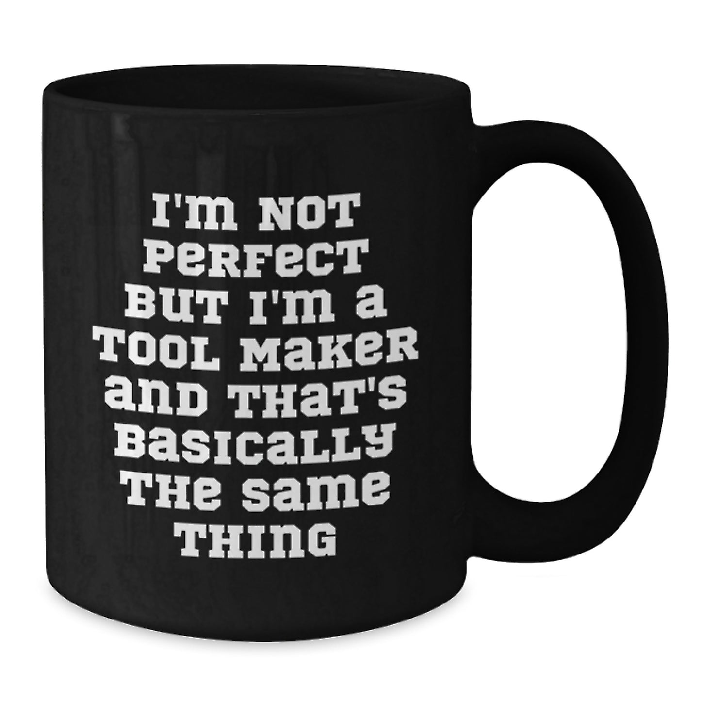 Tool Maker Keepsake Black Coffee Mug for Him Birthday Gift - Additional