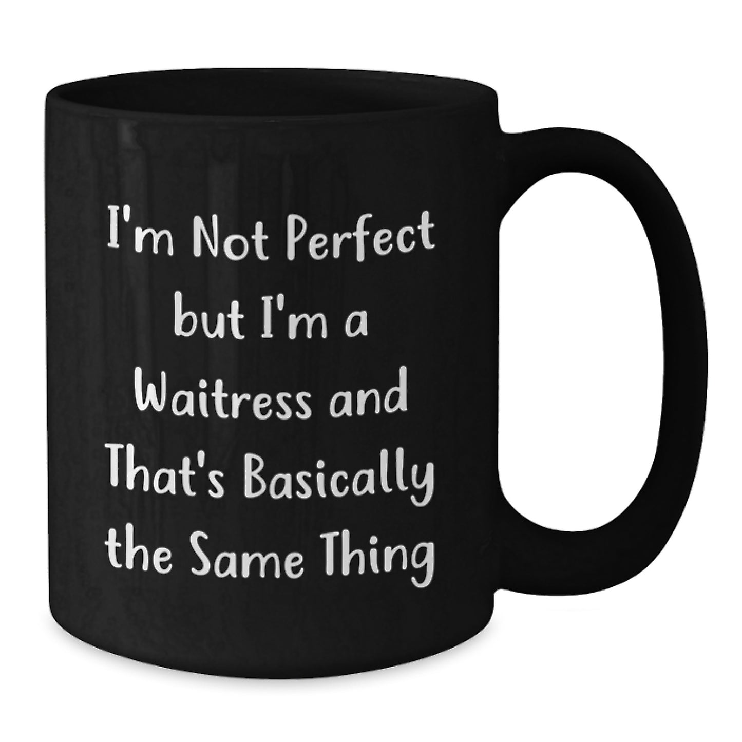 For Him Keepsake Birthday Gift I'm Not Perfect But I'm A Waitress Mug - Additional