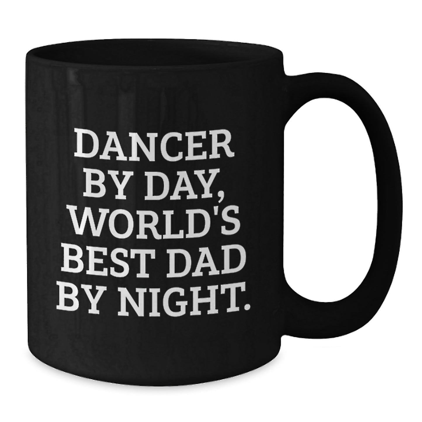 Birthday Gift for Her Dancer By Day, World's Best Dad By Night Mug - Additional